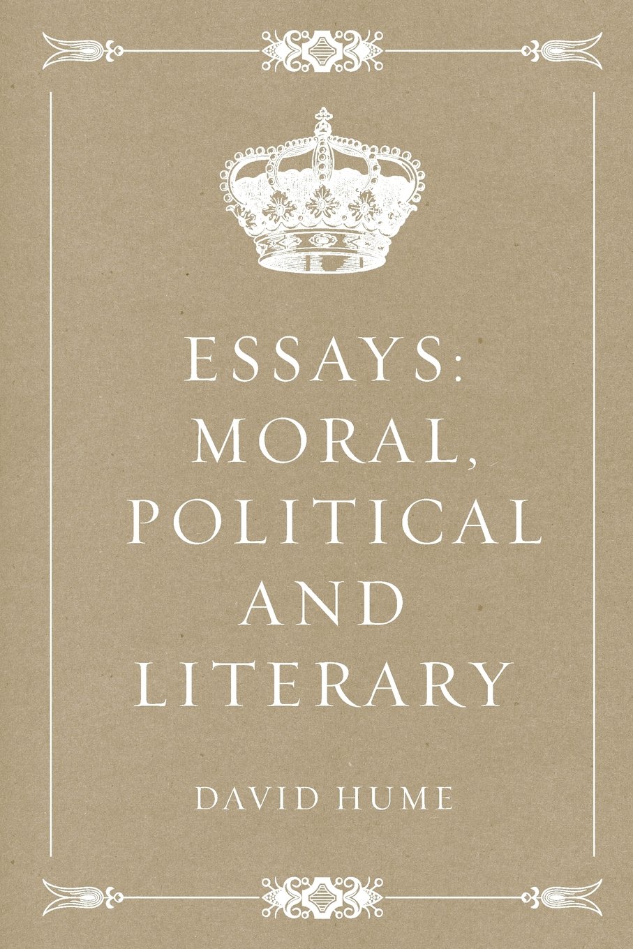 Essays: Moral, Political and Literary