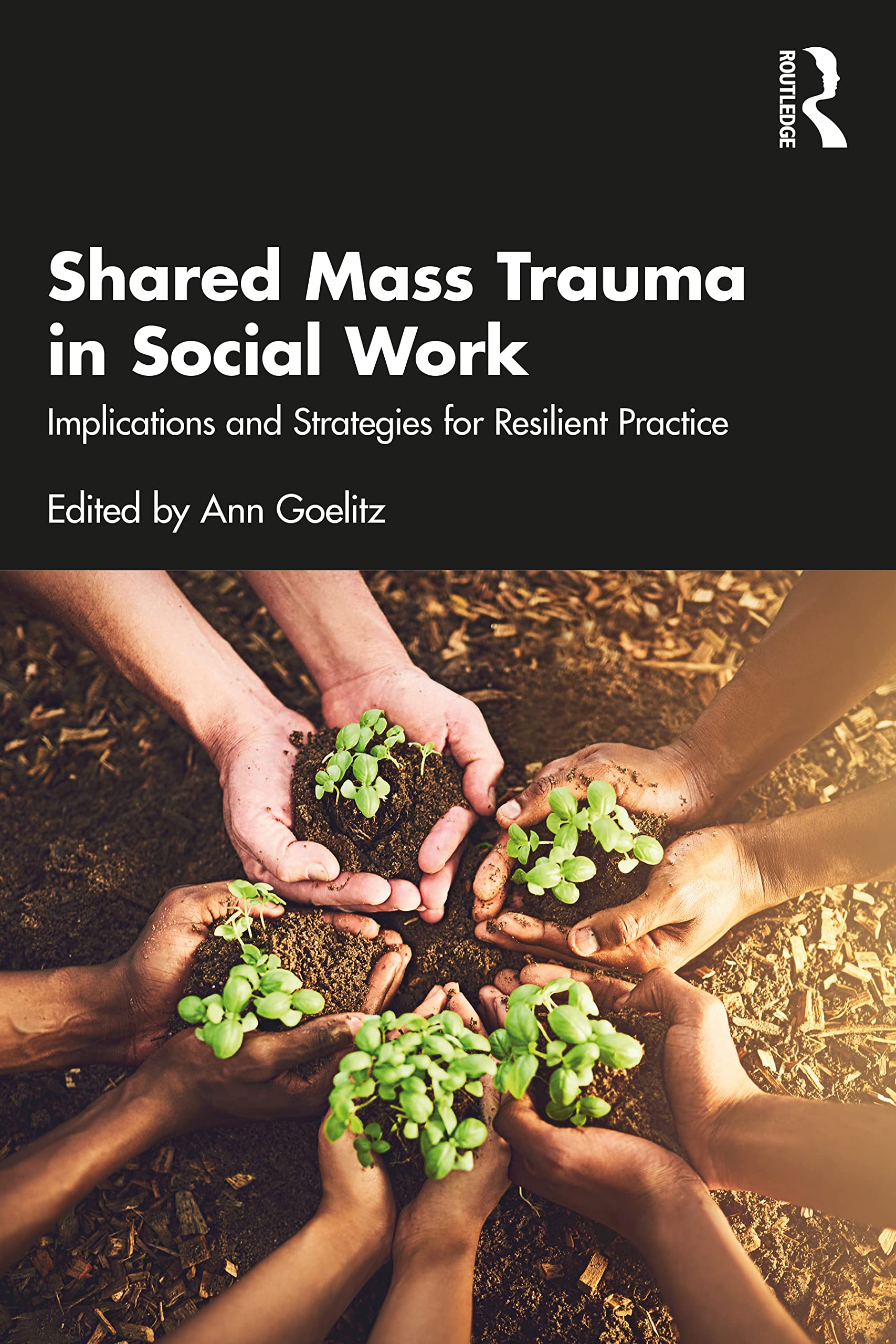 Shared Mass Trauma in Social Work: Implications and Strategies for Resilient Practice