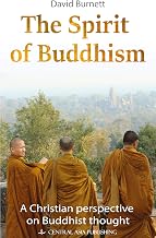 The Spirit of Buddhism: A Christian Perspective on Buddhist Thought