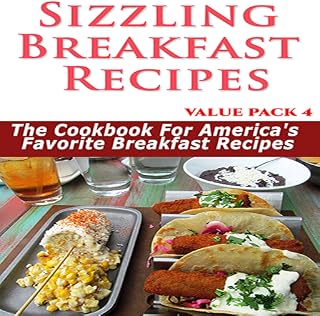 Healthy Breakfast Recipes : Sizzling Breakfast Recipes 50 Mouth Watering And Lip Smaking Breakfast Recipes Value Pack 4