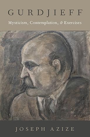 Gurdjieff: Mysticism, Contemplation, and Exercises (Oxford Studies in Weste Esotericism)-Wow! eBook