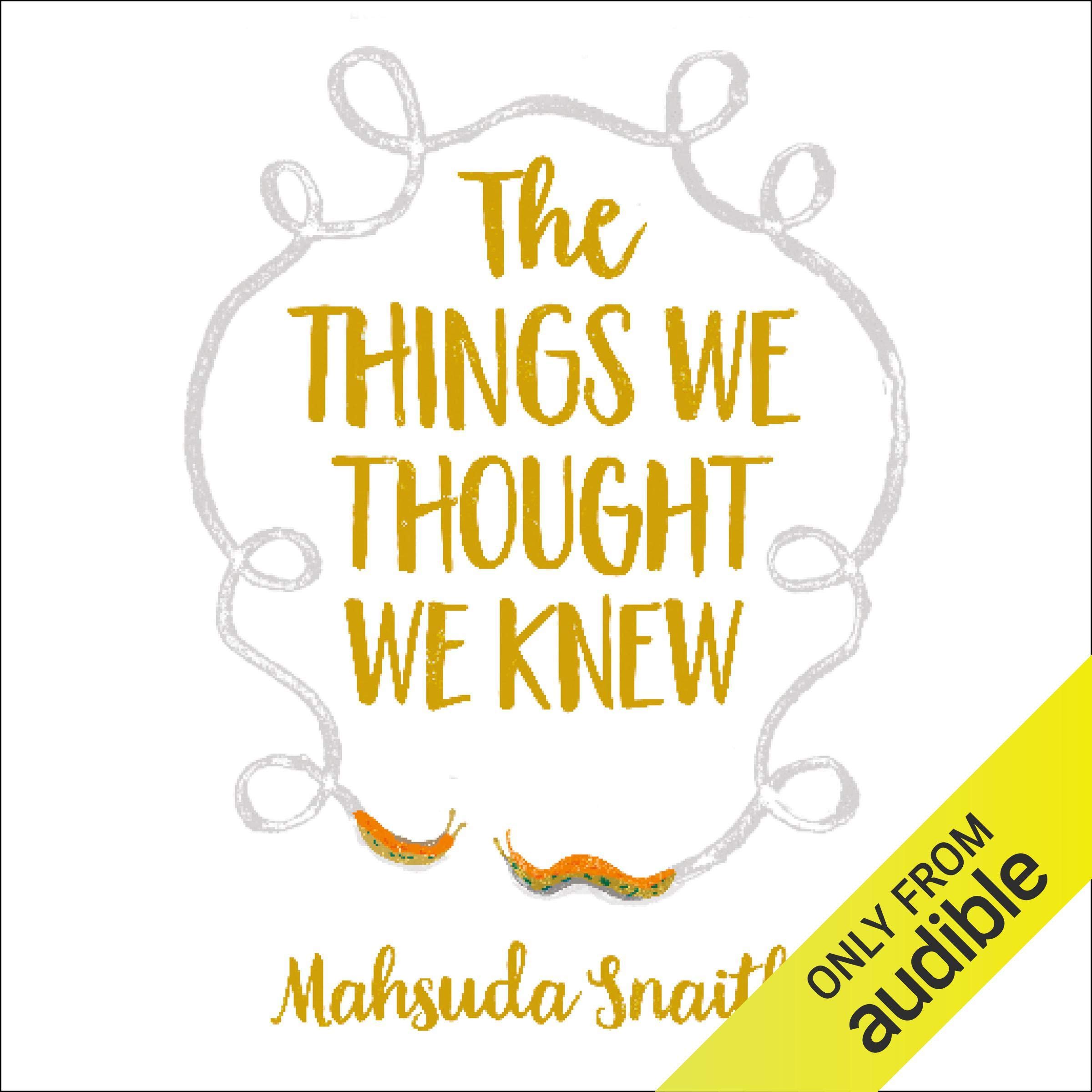 The Things We Thought We Knew