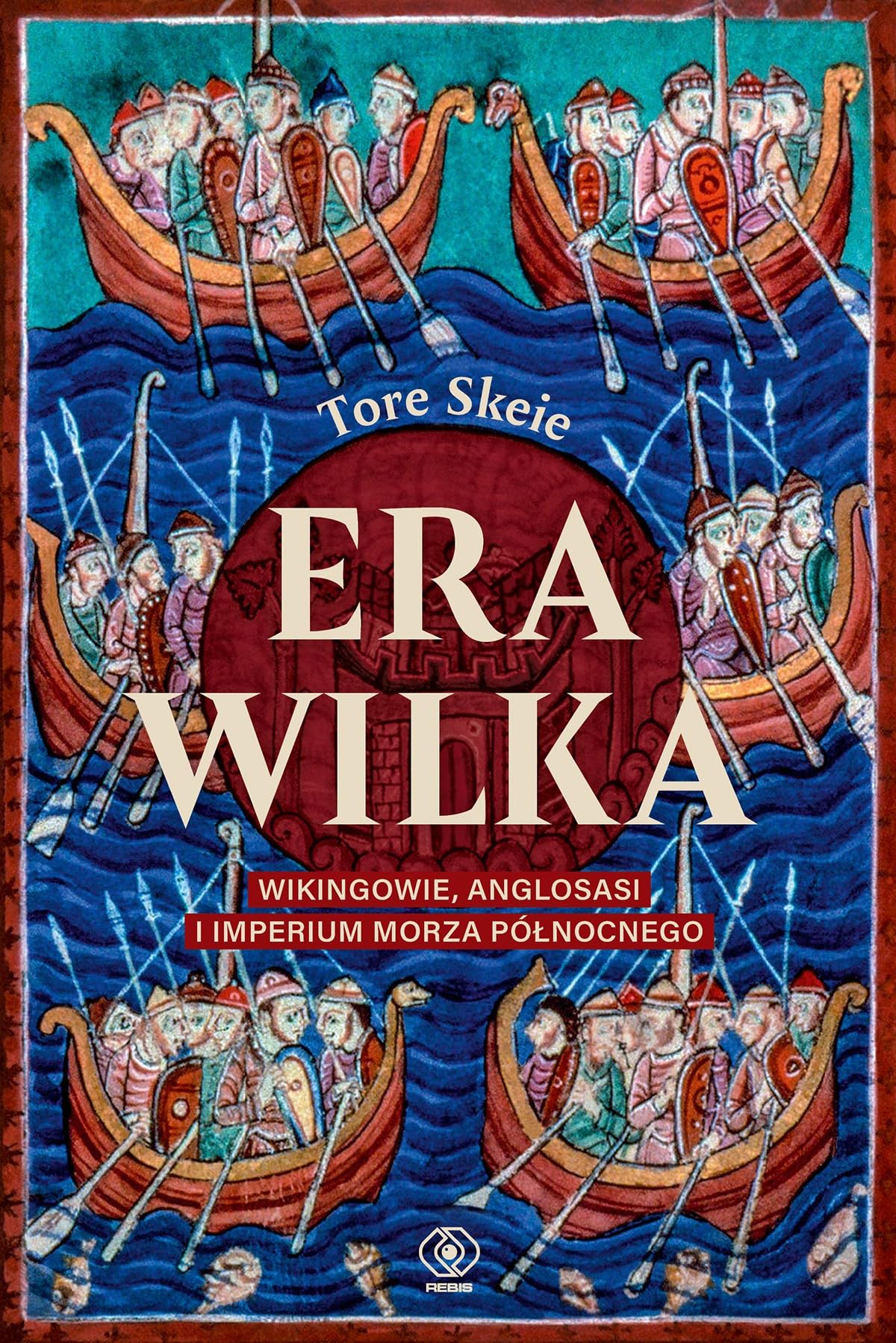 Era Wilka: Wikingowie, Anglosasi i imperium Morza Północnego