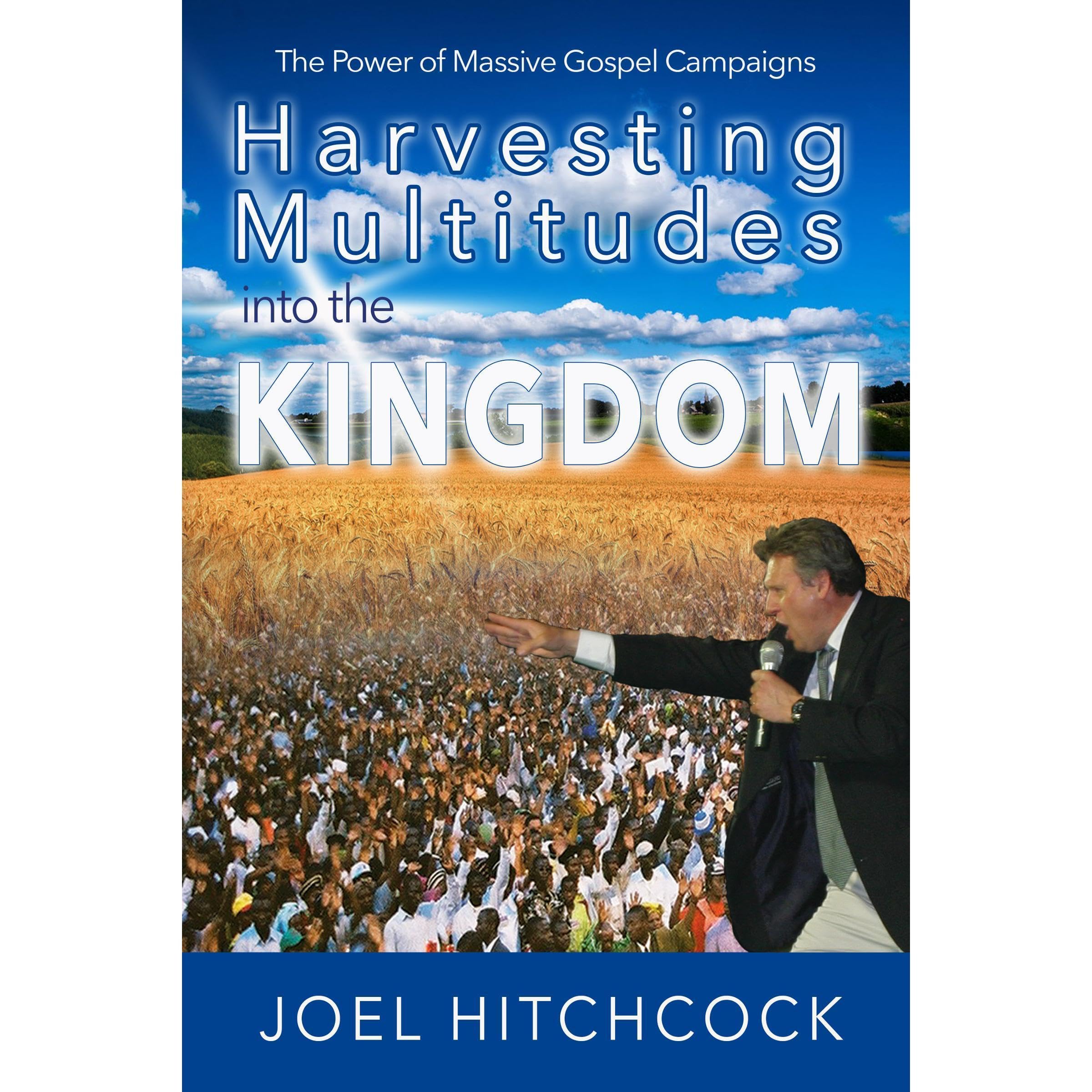 Harvesting Multitudes into the Kingdom
