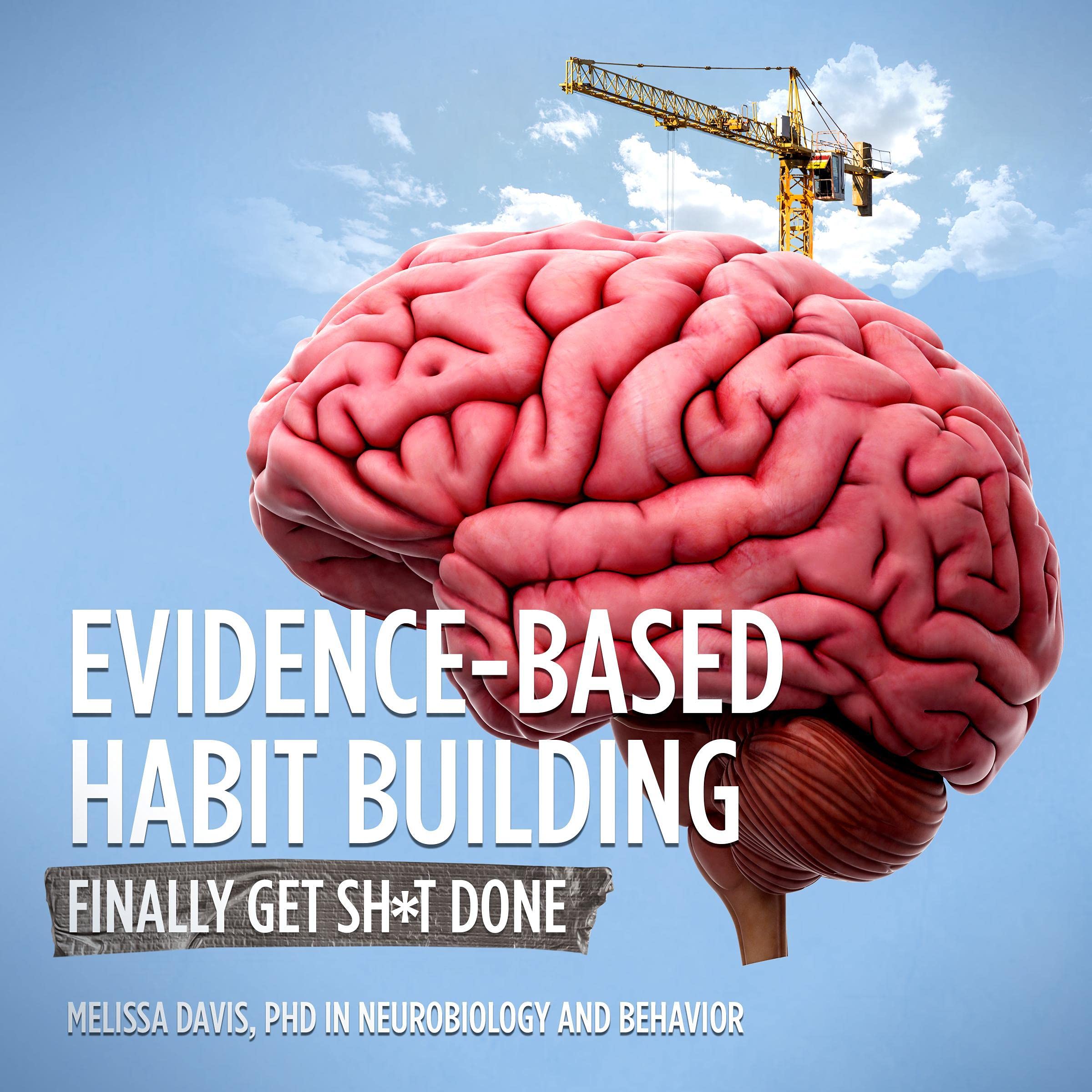 Evidence-Based Habit Building