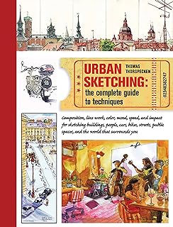 Urban Sketching: The Complete Guide to Techniques