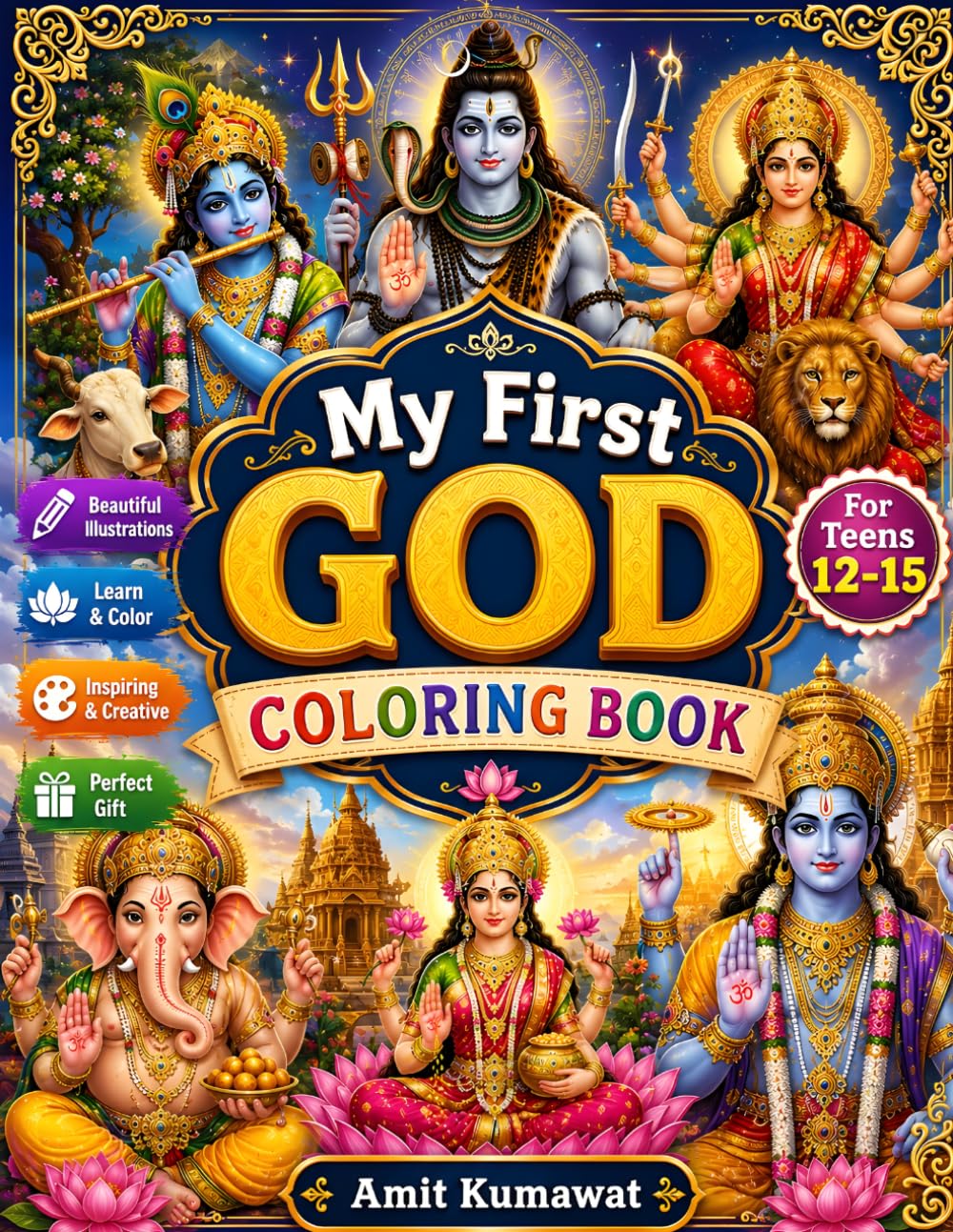 Divine Lords & Goddesses Coloring Book for Teens: A Beautiful Indian Mythology Coloring Book Featuring Shiva, Krishna, Ganesha, Durga, Lakshmi, Vishnu, Mandalas & Sacred Art for Ages 12-15