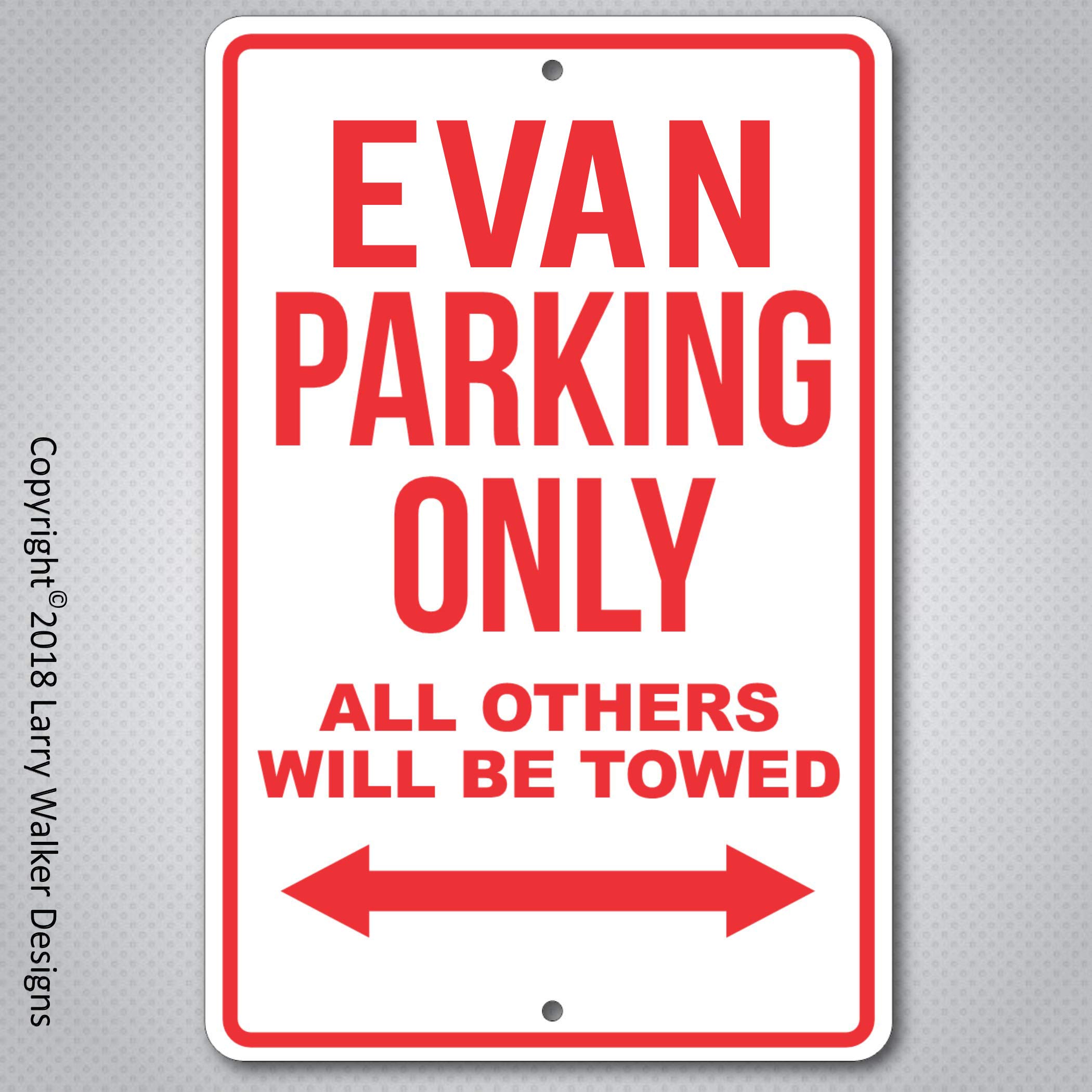 Evan a persons name on a plate Aluminum parking only sign