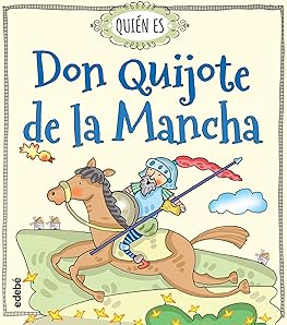 QUIÉN ES DON QUIJOTE DE LA ...