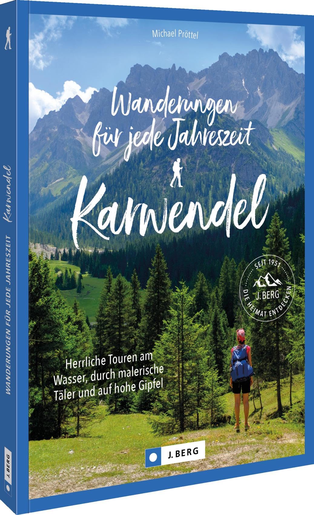 Wanderungen für jede Jahreszeit Karwendel: Herrliche Touren am Wasser, durch malerische Täler und auf hohe Gipfel