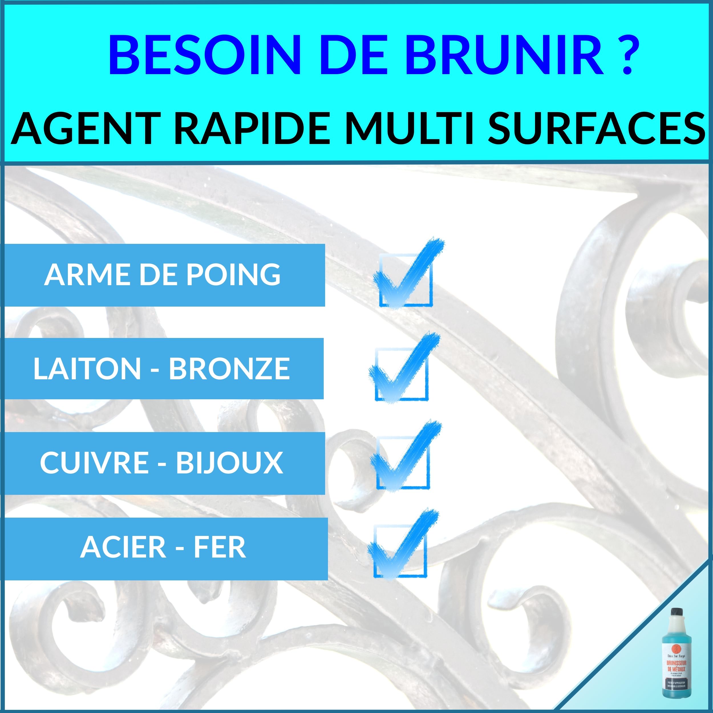 DECO FER FORGE : Brunisseur Métaux ultra efficace – Noir durable pour Fer Acier Laiton Bronze Cuivre – 25 cl de liquide concentré à froid –Made in France- Entretien Rapide Résultat Puissant et Net.