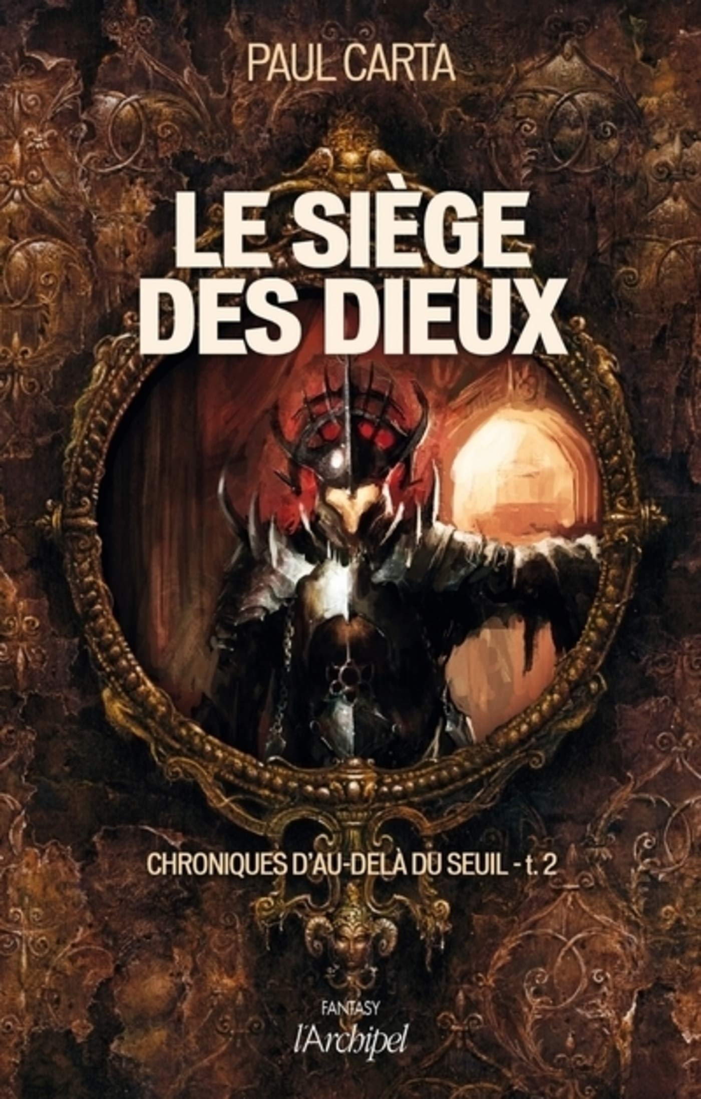Chroniques d'au-delà du seuil - Tome 2 Le siège des dieux (Chronique d'au-delà du seuil) (French Edition)