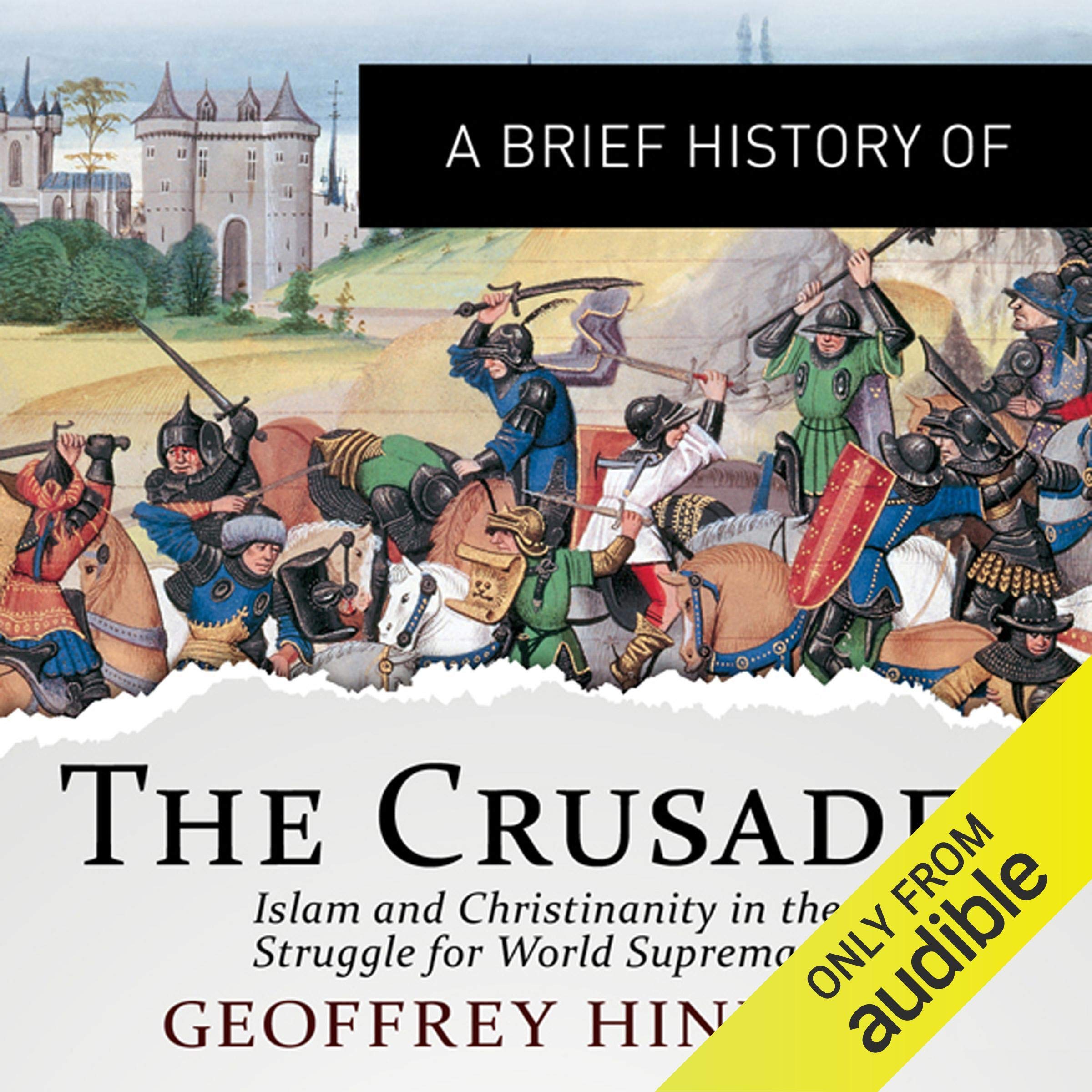 Cover art for A Brief History of the Crusades: Islam and Christianity in the Struggle for World Supremacy