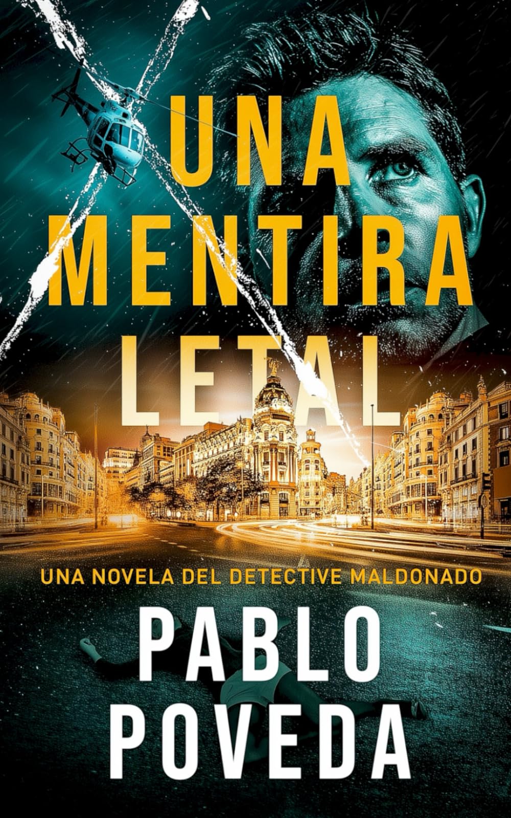 Una Mentira Letal: Una novela del detective Maldonado: 1 (Detective privado Javier Maldonado, novela negra española)