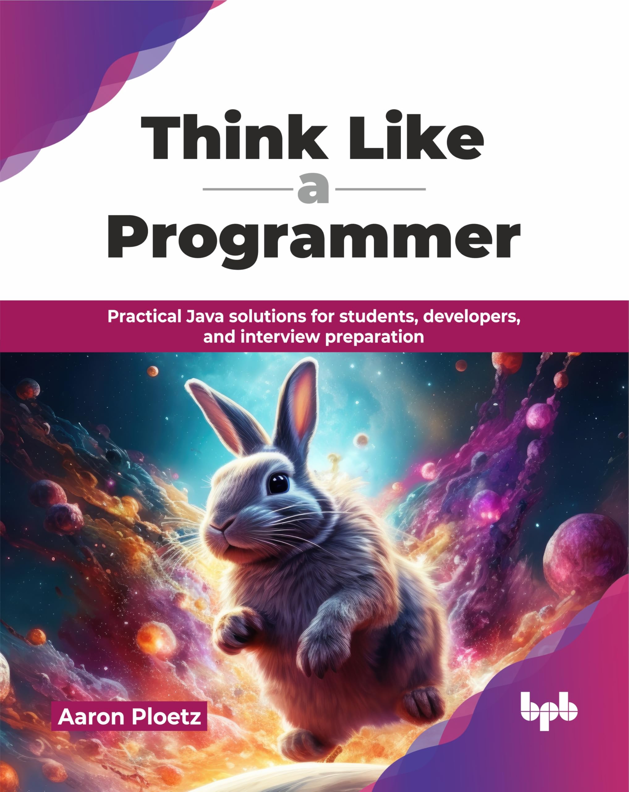 Think Like a Programmer: Practical Java solutions for students, developers, and interview preparation (English Edition)