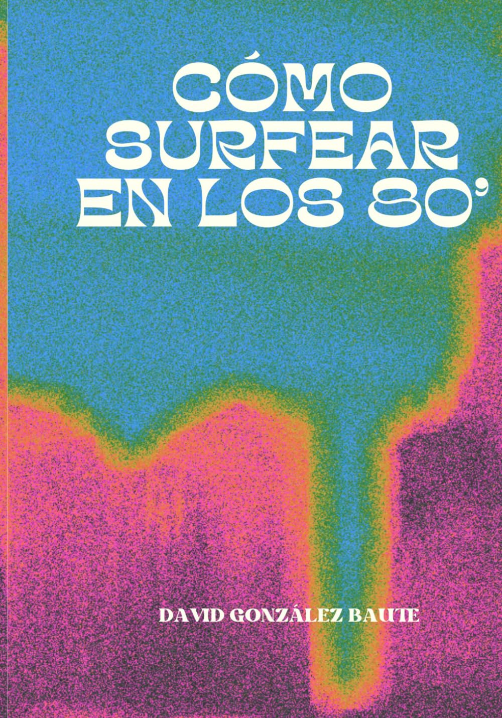 Cómo surfear en los 80'