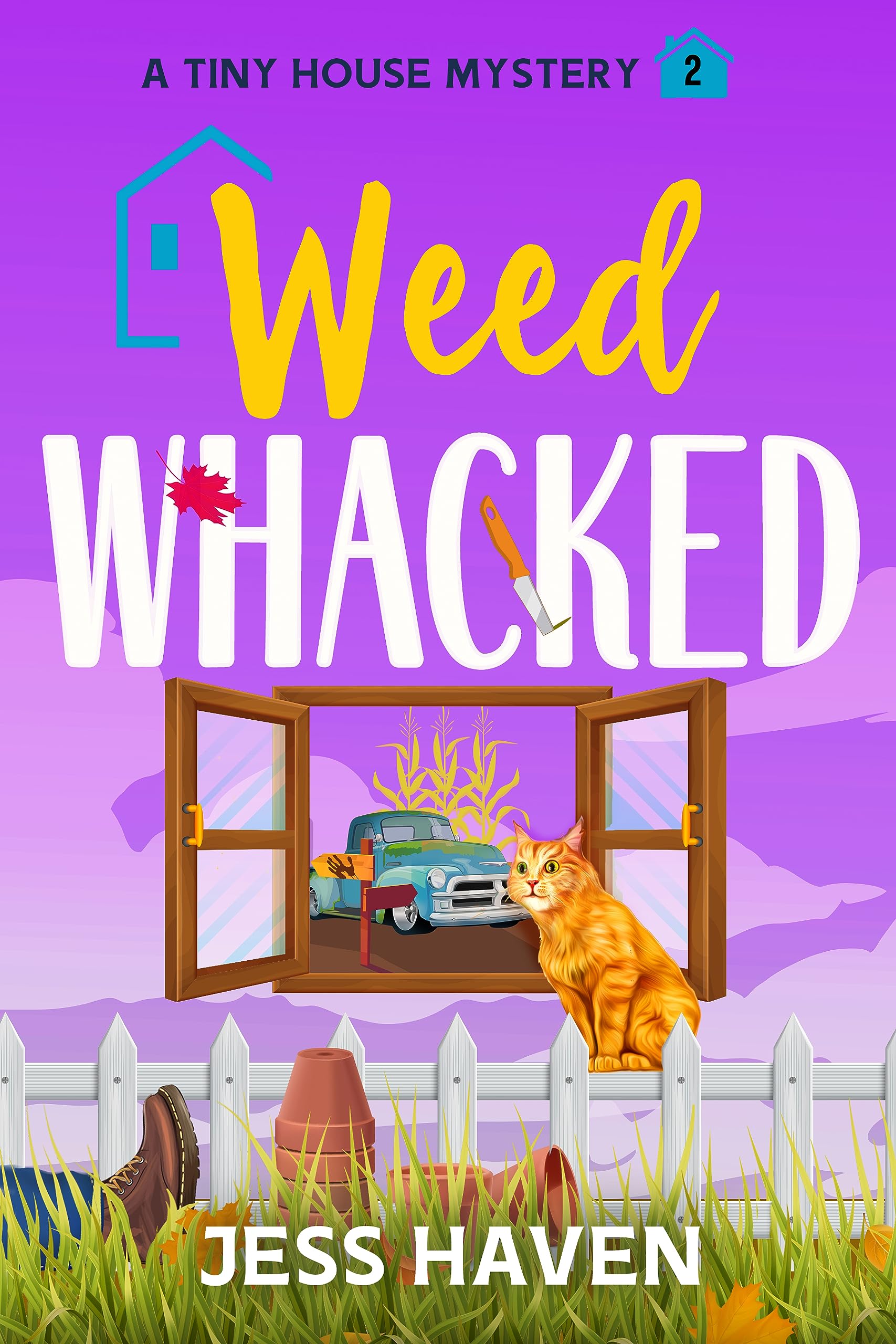 Weed Whacked (Tiny House Mysteries Book 2)