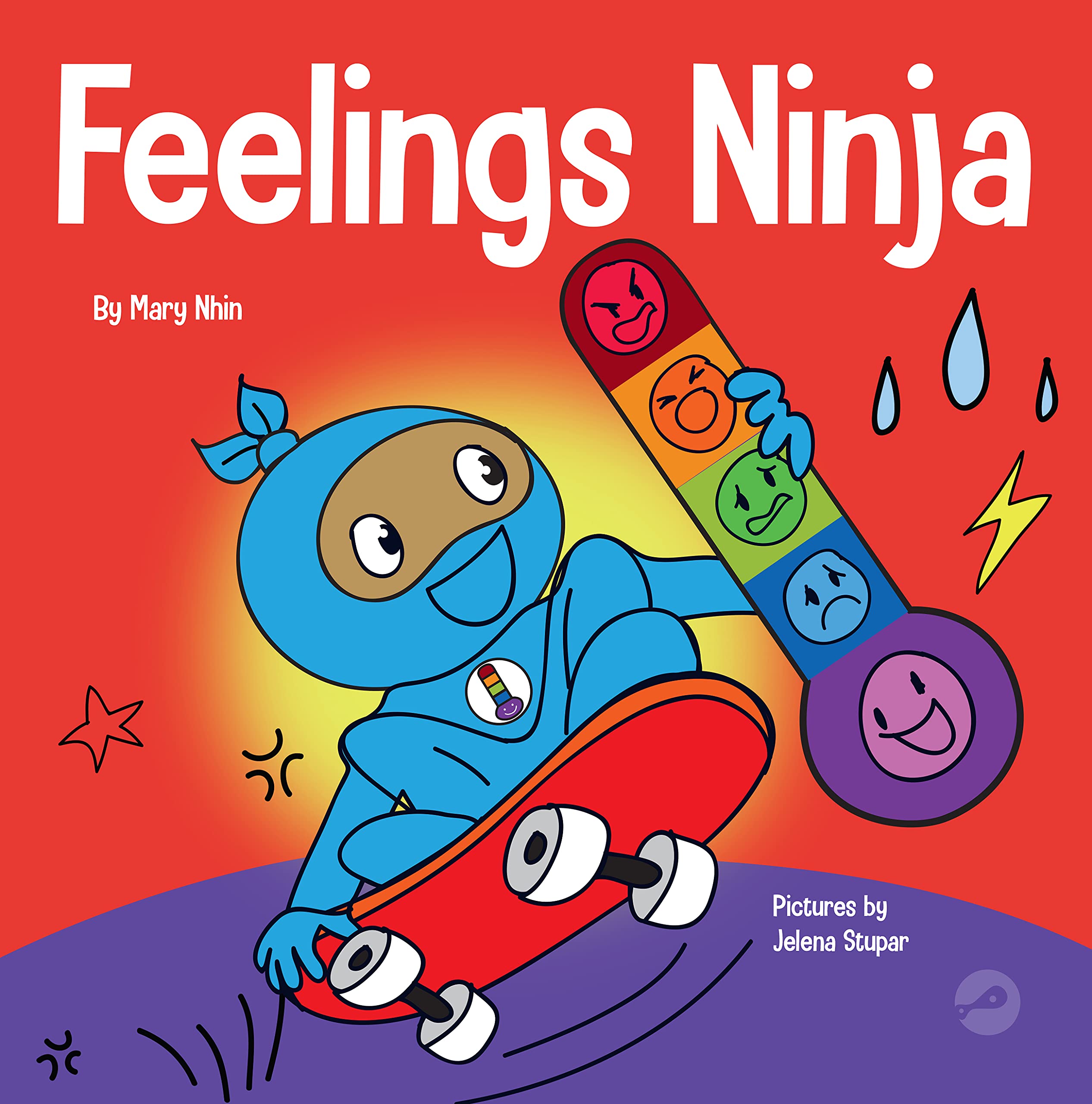 Feelings Ninja: A Social, Emotional Children's Book About Emotions and Feelings - Sad, Anger, Anxiety: A Social, Emotional Children's Book About ... Sad, Angry, Happy: 64 (Ninja Life Hacks)