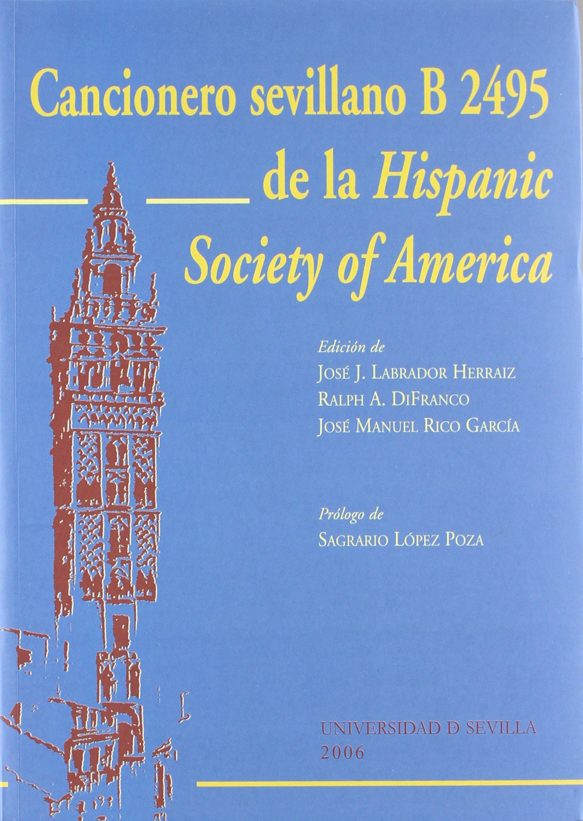 Cancionero sevillano B 2495 de la "Hispanic Society of America": 85 (Serie Literatura)