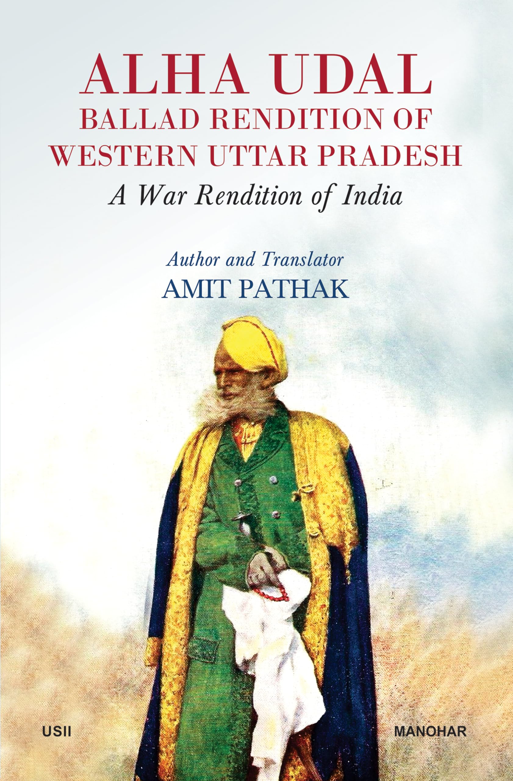 Alha Udal Ballad Rendition of Western Uttar Pradesh: A War Rendition of India