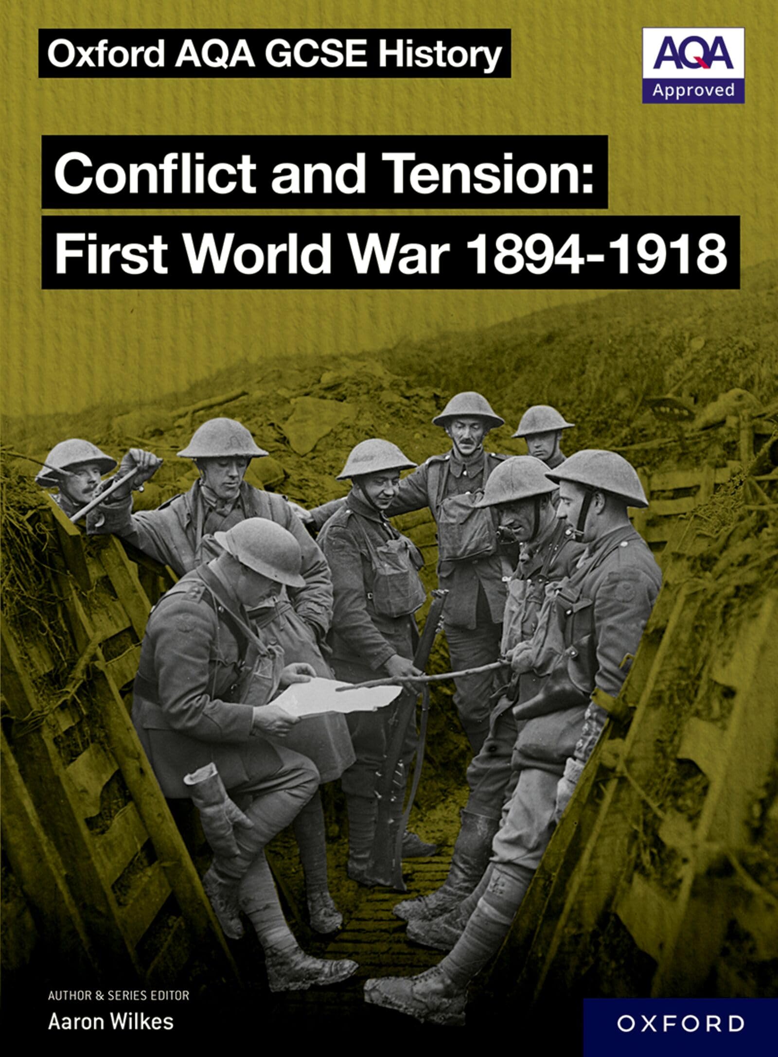 Conflict and Tension First World War 1894-1918 Student Book (Oxford AQA GCSE History)
