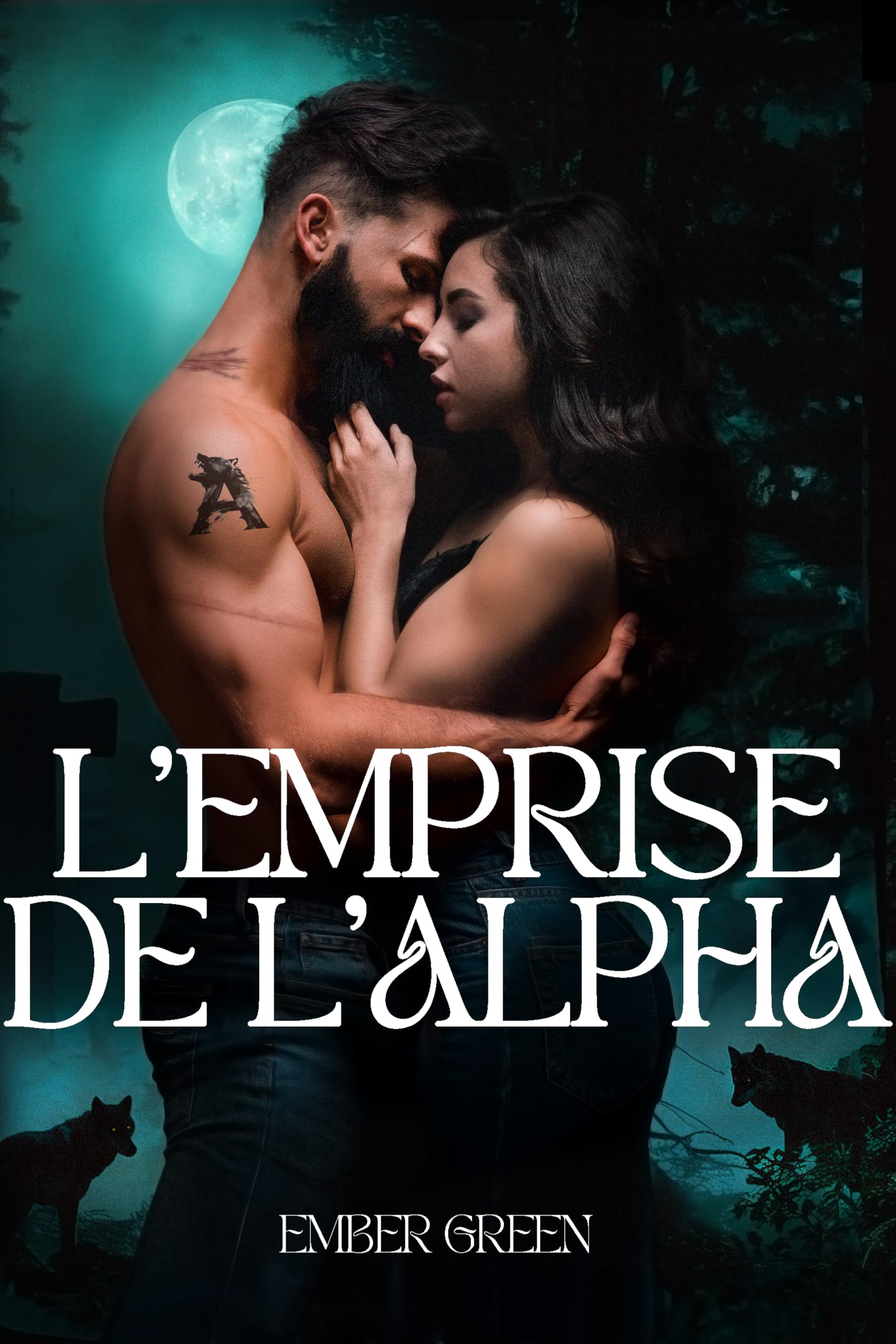 L'emprise de l'Alpha: dark romance fantasy paranormale loup