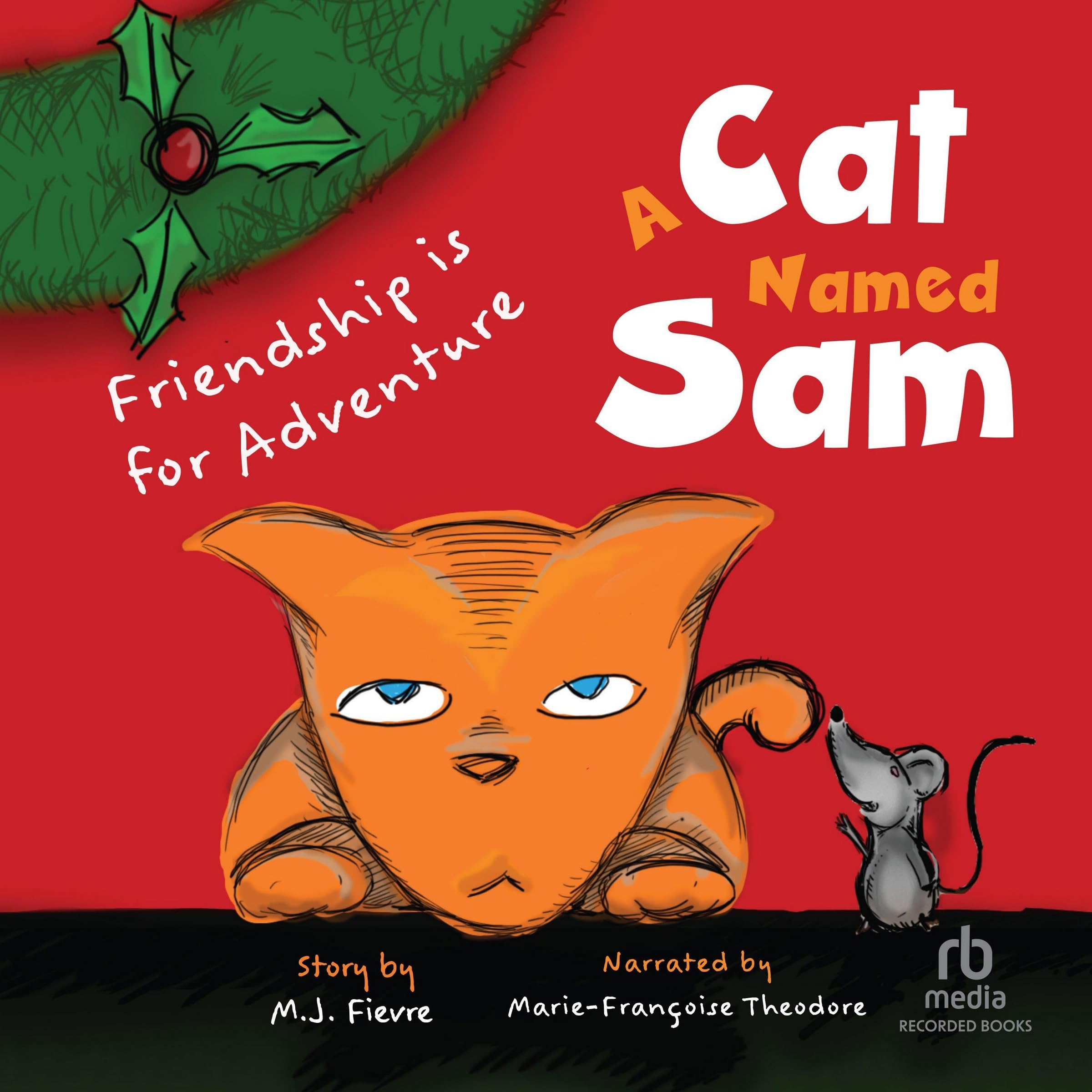 Un chat nommé Sam : l'amitié est pour l'aventure