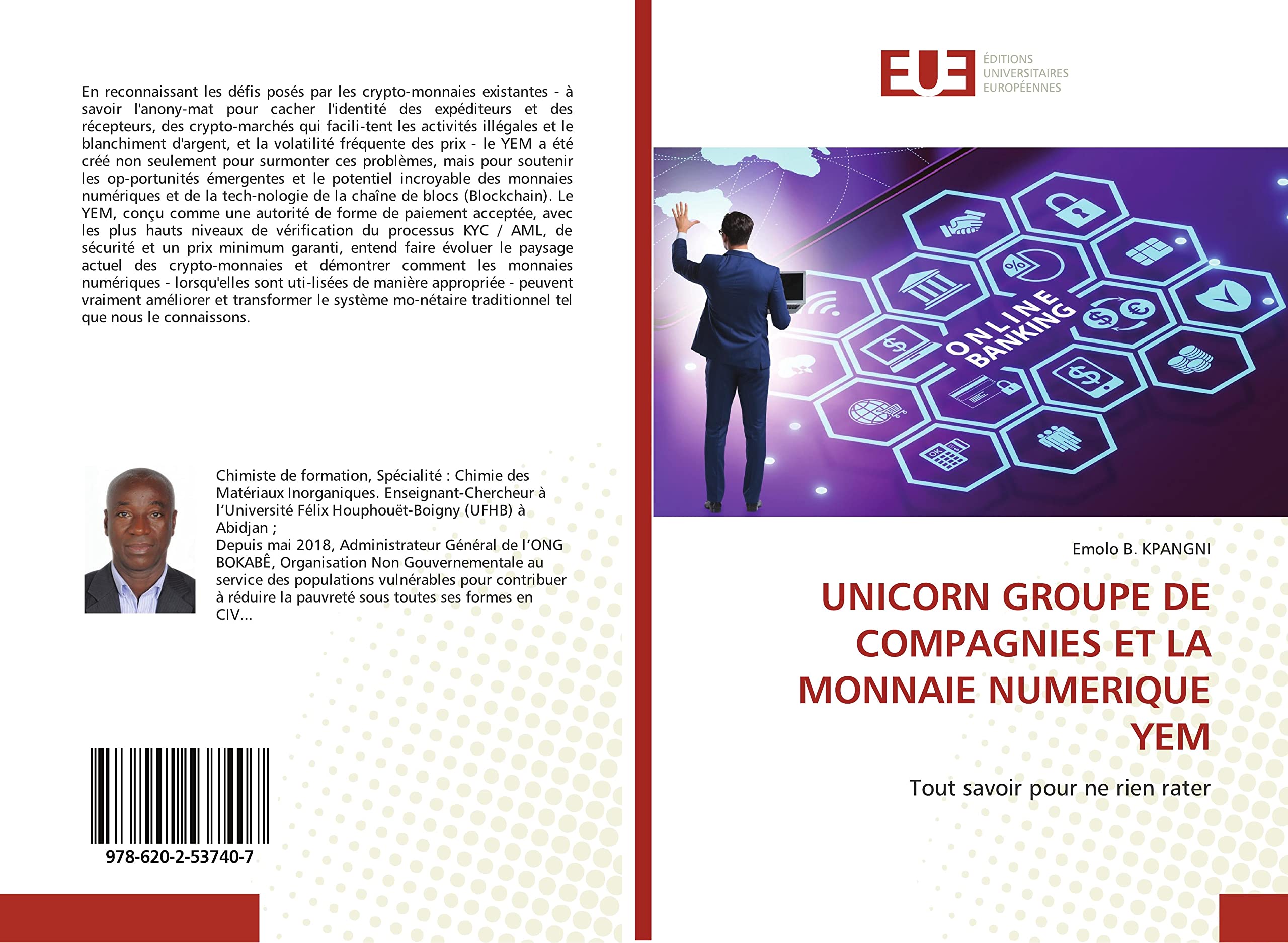 UNICORN GROUPE DE COMPAGNIES ET LA MONNAIE NUMERIQUE YEM: Tout savoir pour  ne rien rater : KPANGNI, Emolo B.: Amazon.fr: Livres