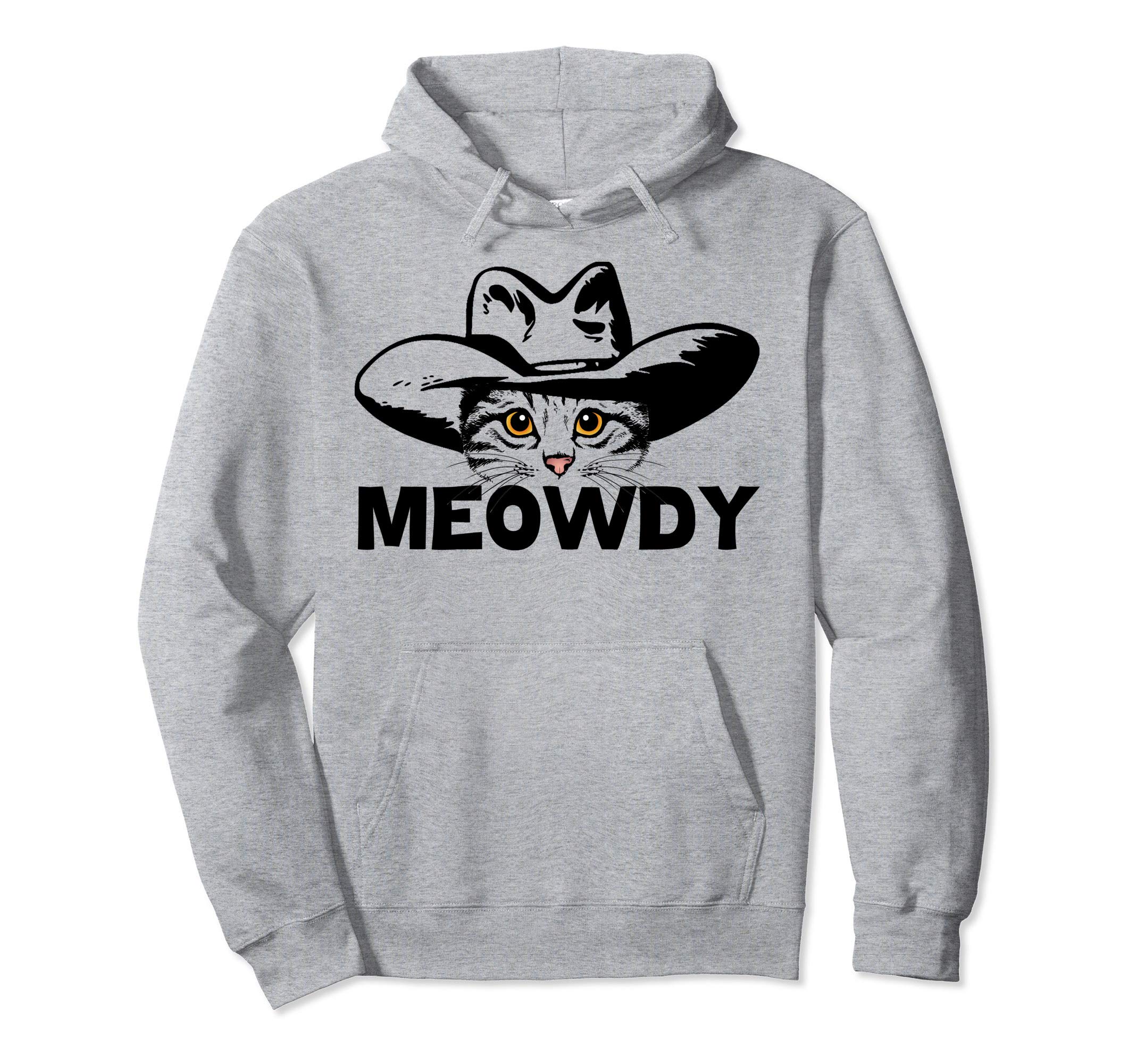 Cat Kitten Lovers ApparelMeowdy - Funny Mashup Between Meow and Howdy - Cat Meme Pullover HoodieOEKO-TEX STANDARD 100