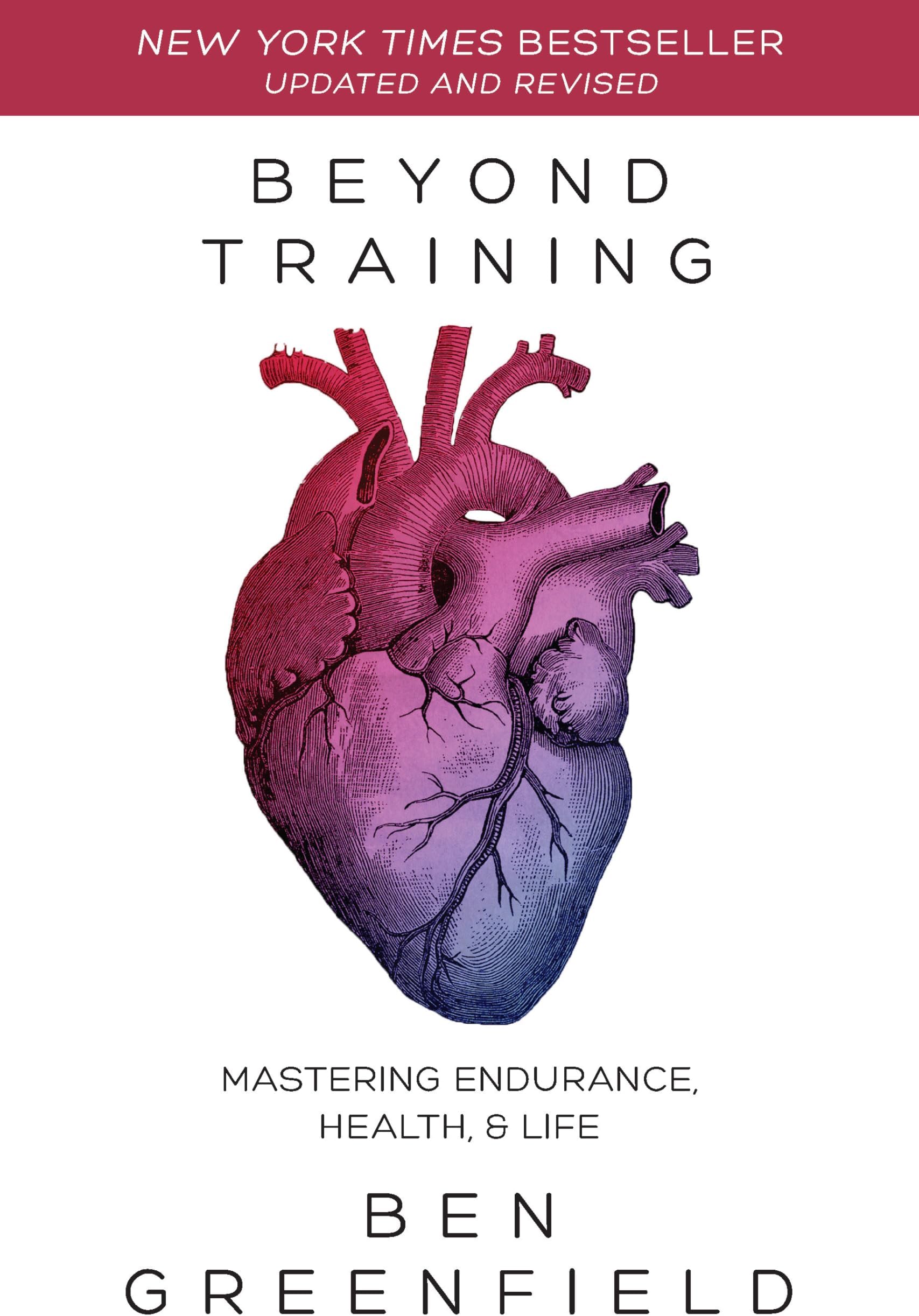 Beyond Training: Mastering Endurance, Health & Life Paperback – December 25, 2018