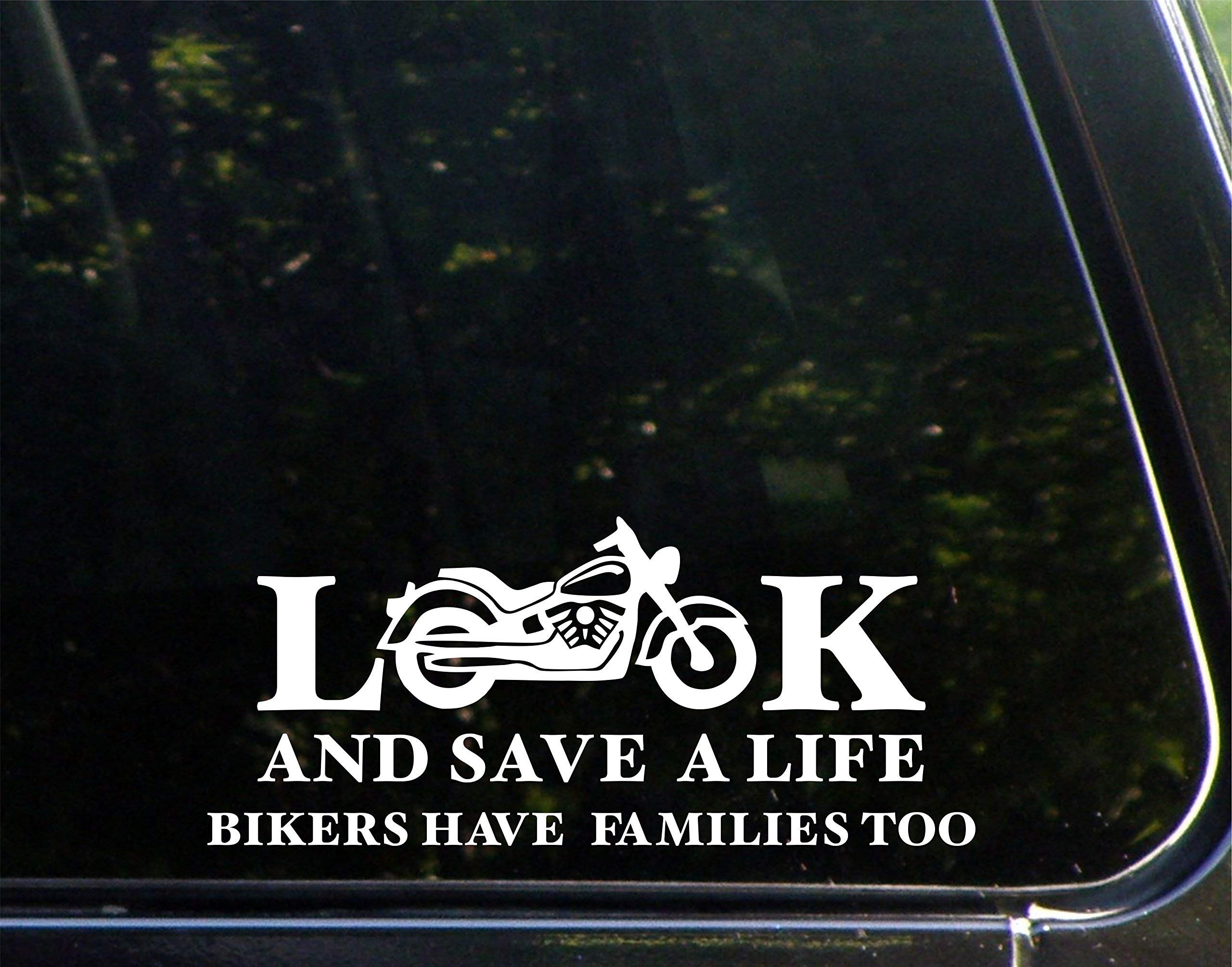 Diamond Graphics Look and Save A Life Bikers Have Families Too (8-3/4