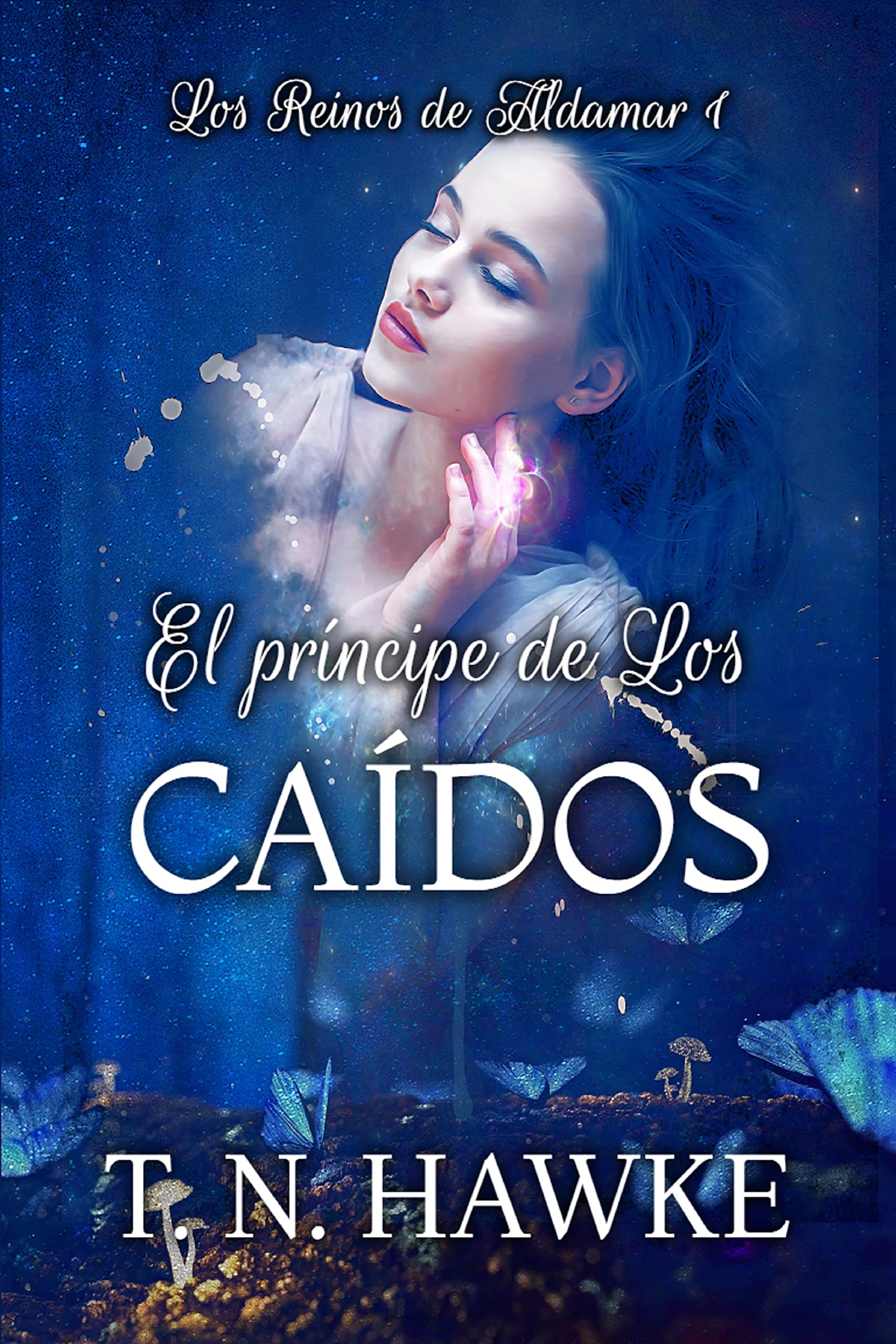 El príncipe de Los Caídos: Romance vampírico en un mundo fantástico (Los Reinos de Aldamar nº 1) (Spanish Edition)