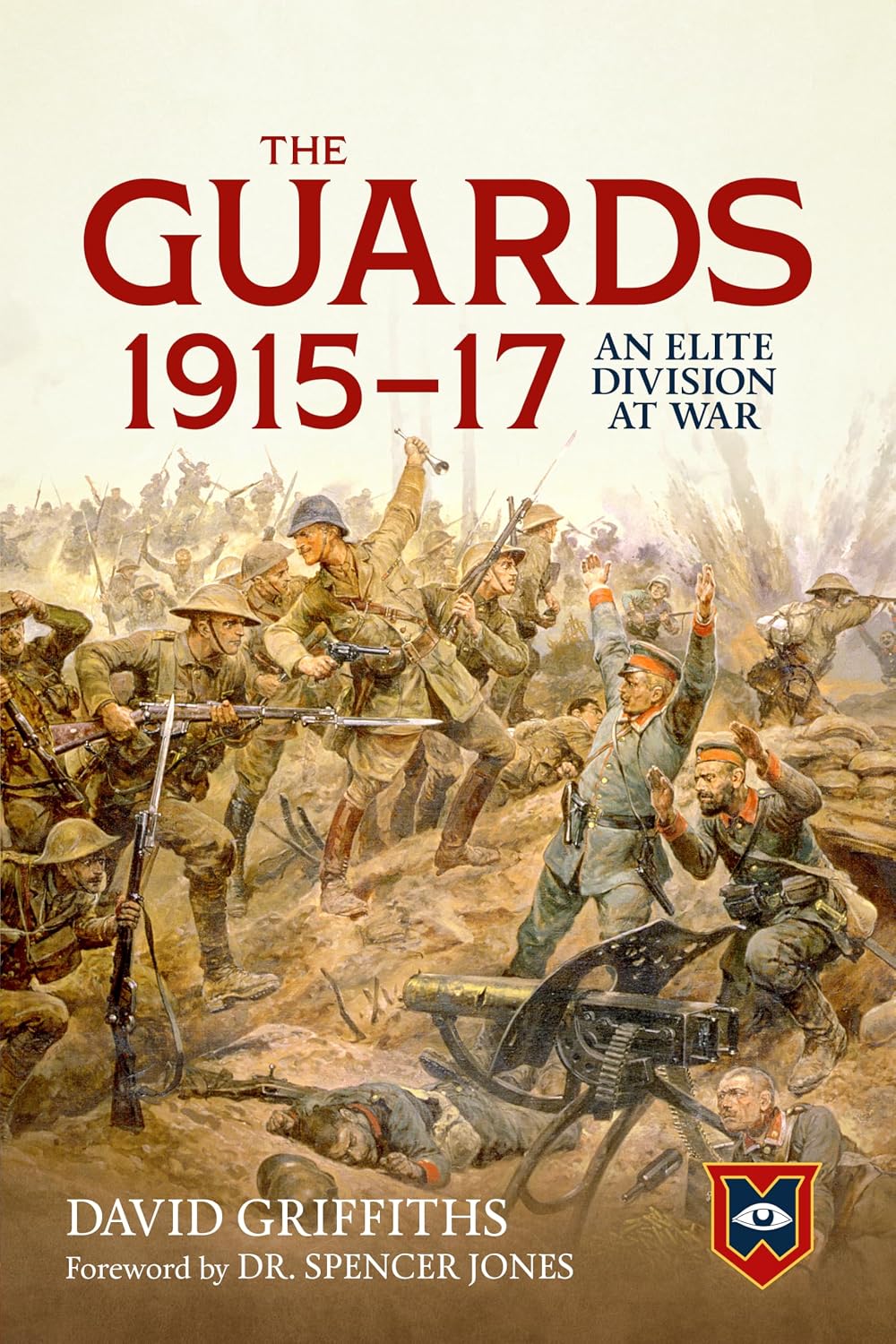 The Guards 1915-17: An Elite Division at War      Hardcover – January 31, 2025