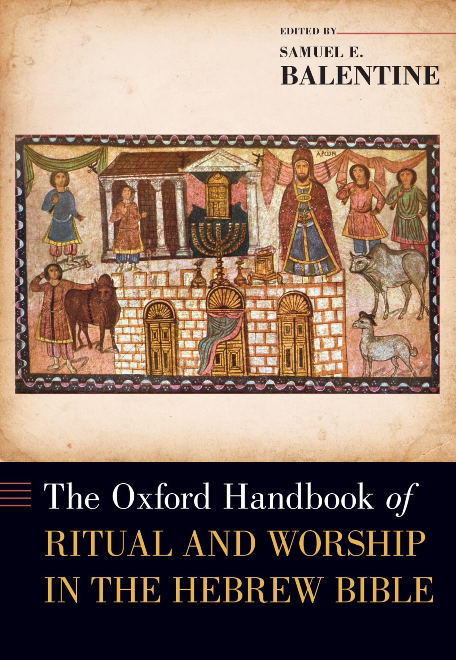 The Oxford Handbook of Ritual and Worship in the Hebrew Bible (Oxford ...