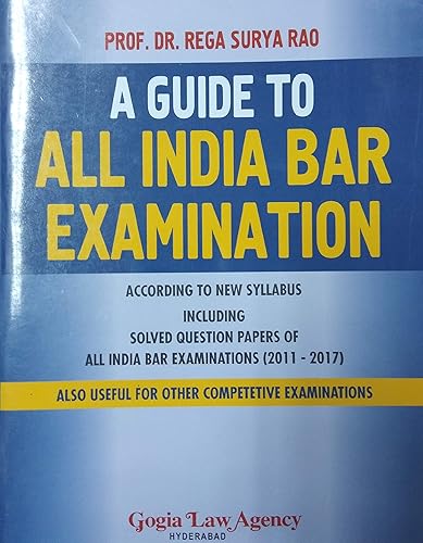 AIBE - A Guide To ALL INDIA BAR EXAMINATION (According to New Syllabus including Solved Question Papers of All India Bar Examinations (2011-2017) and Also useful for other Competetive Examinations)