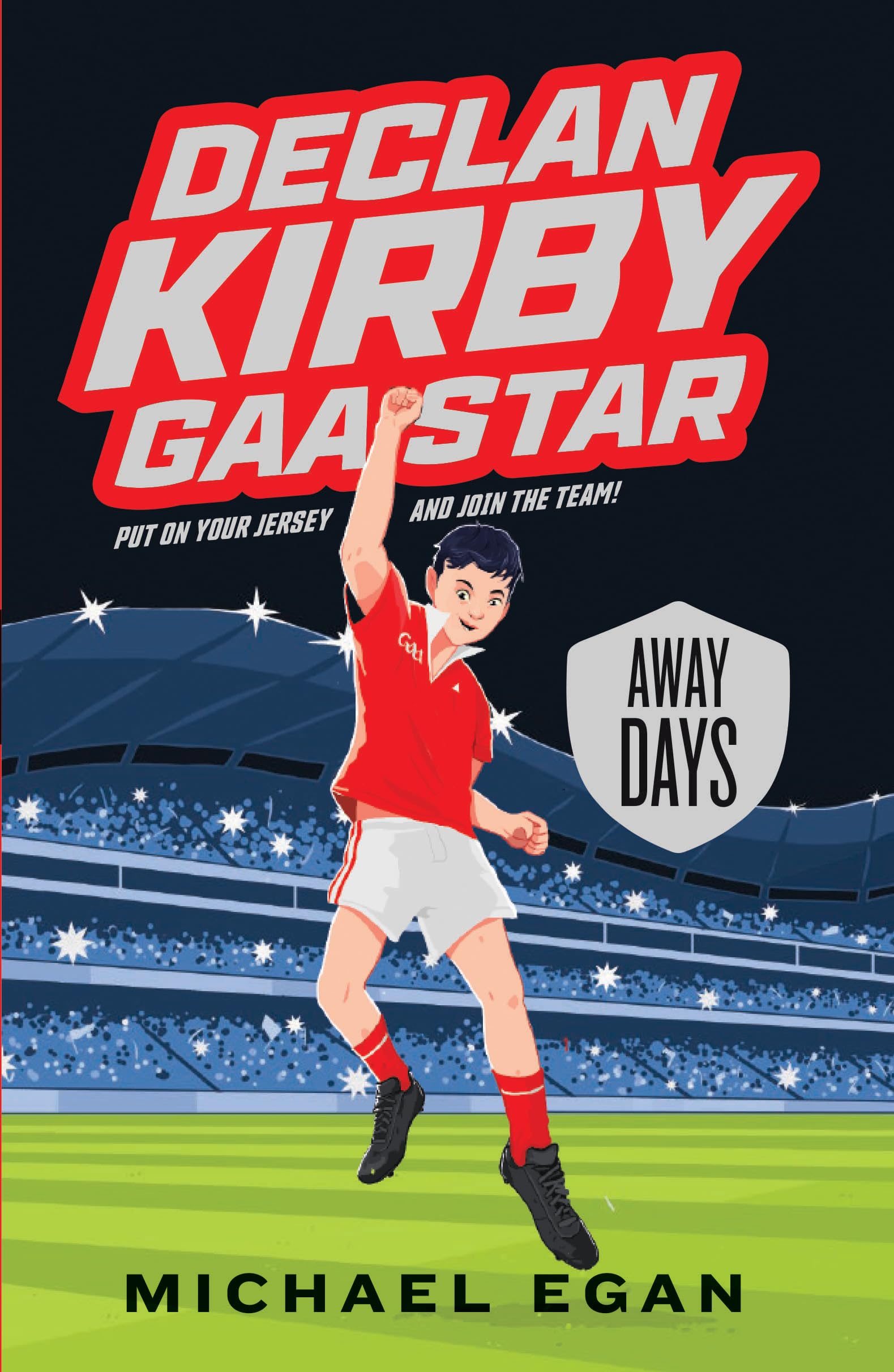 Declan Kirby GAA Star: Away Days (Declan Kirby: GAA Star, 2)