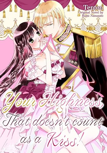 Your Highness, That Doesn't Count as a Kiss! (Romance Manga) (English Edition)