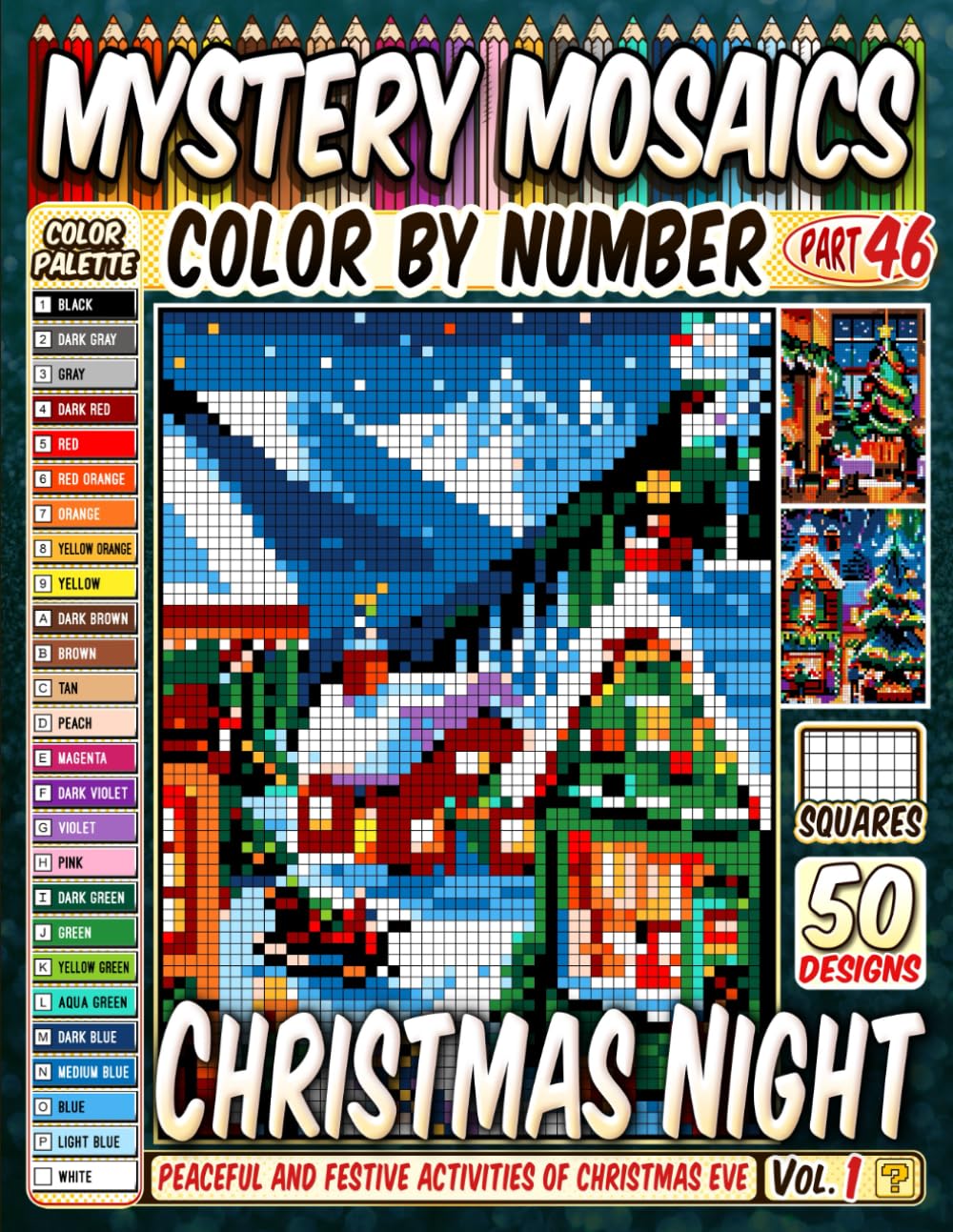 Christmas Night Mystery Mosaic Color by Number: 50 Peaceful and Festive Activities of Christmas Eve in Pixel Style (Christmas Coloring)
