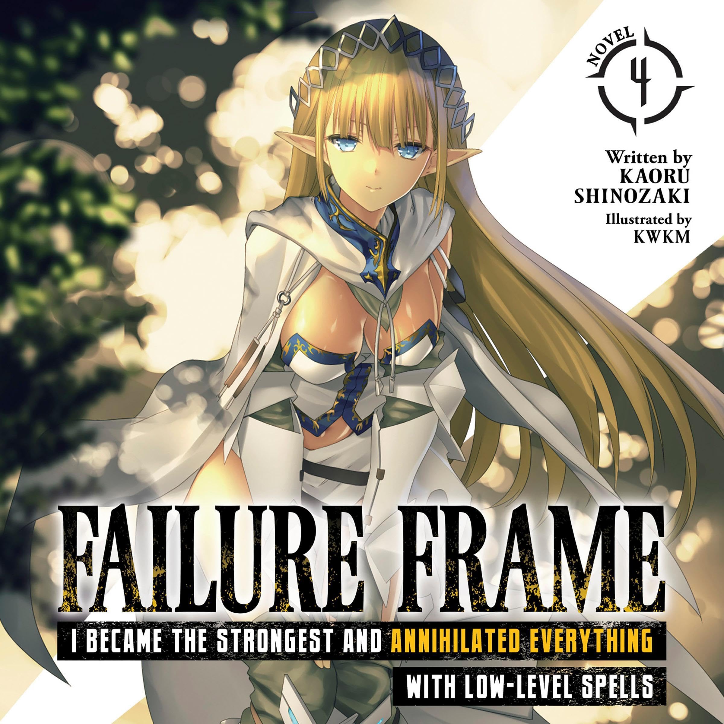 Cover art for Failure Frame: I Became the Strongest and Annihilated Everything with Low-Level Spells, Vol. 4