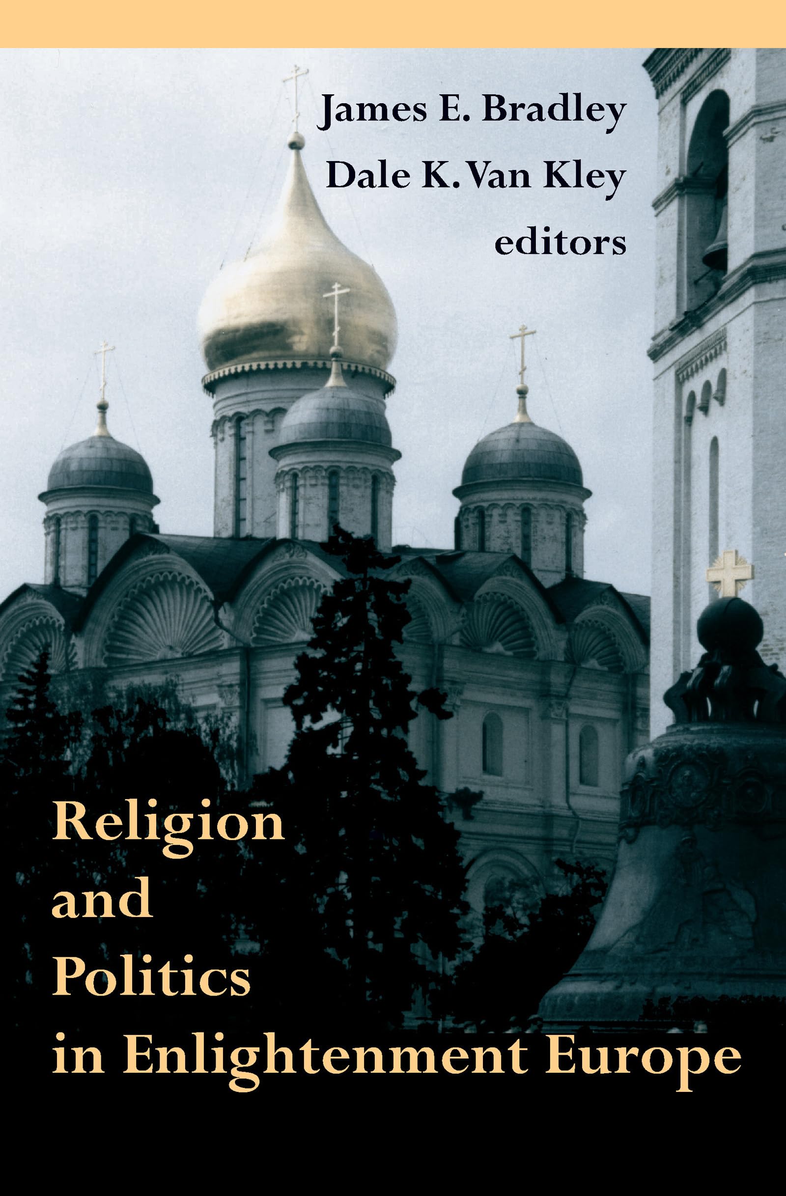 Religion and Politics in Enlightenment Europe Bradley Van Kley Paperback
