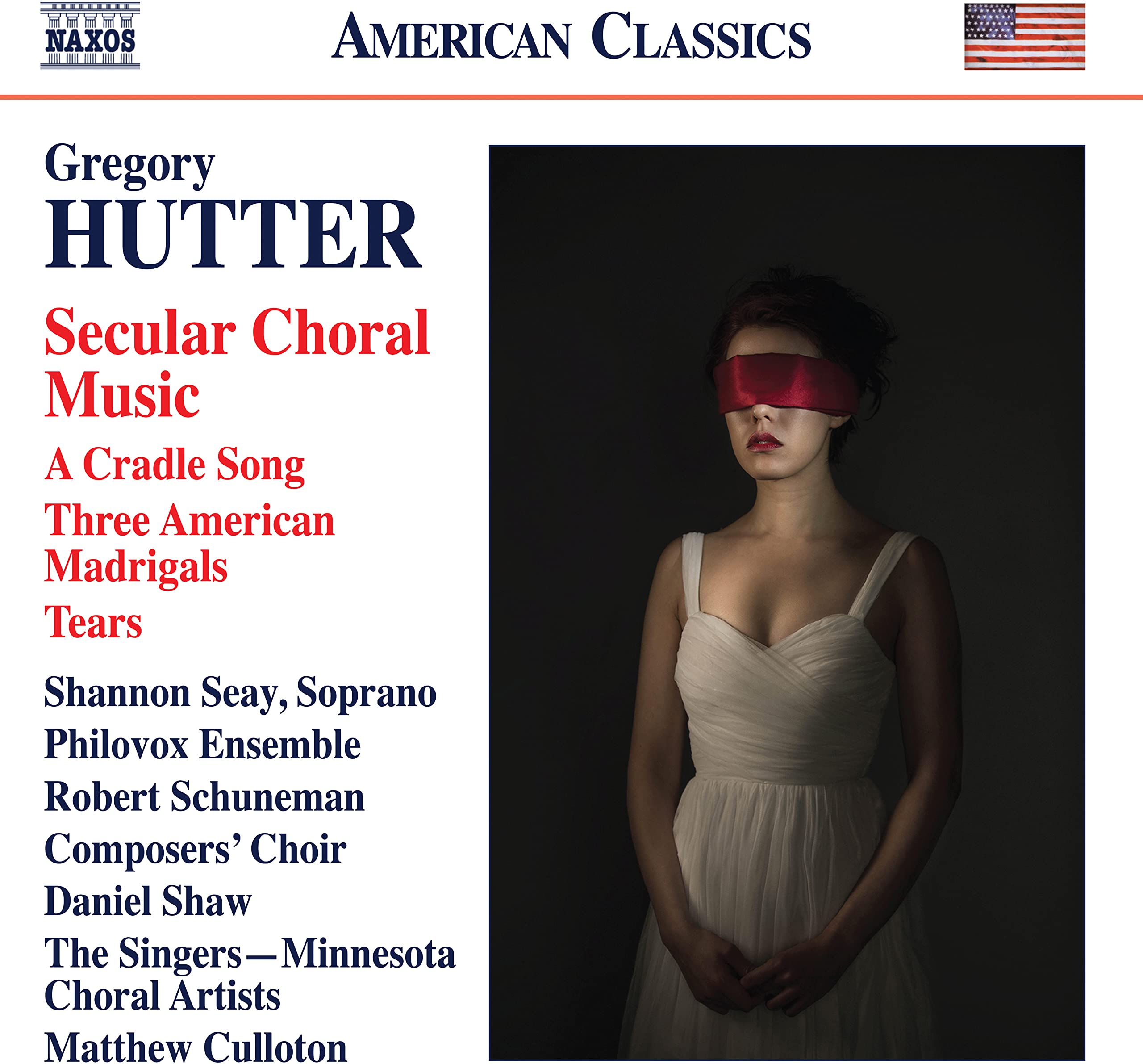 Gregory Hutter: Secular Choral Music - A Cradle Song, Three American Madrigals, Tears