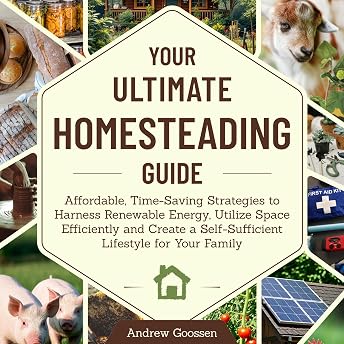Your Ultimate Homesteading Guide Audiobook by Andrew Goossen episode artwork
