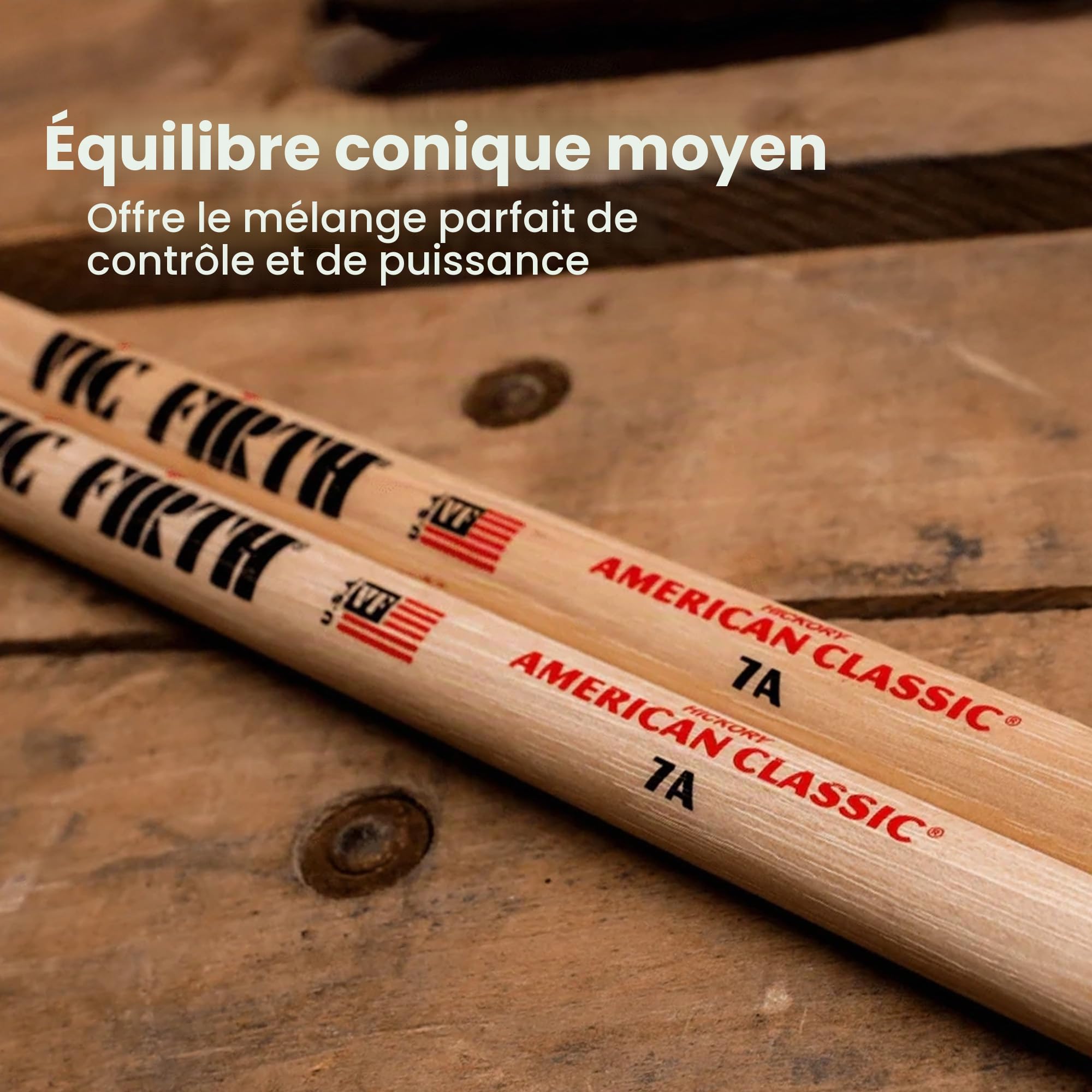 Vic Firth American Classic Séries Baguettes de batterie - 7A - American Hickory - Pointe en bois - 4 Paires