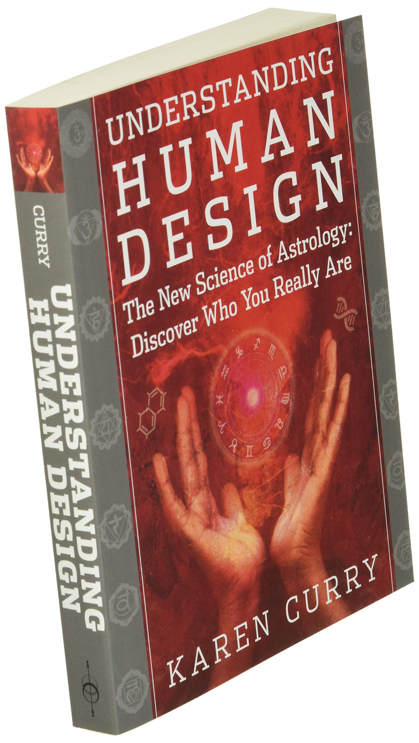 Understanding Human Design: The New Science of Astrology: Discover Who You  Really are : Curry, Karen: Amazon.es: Libros