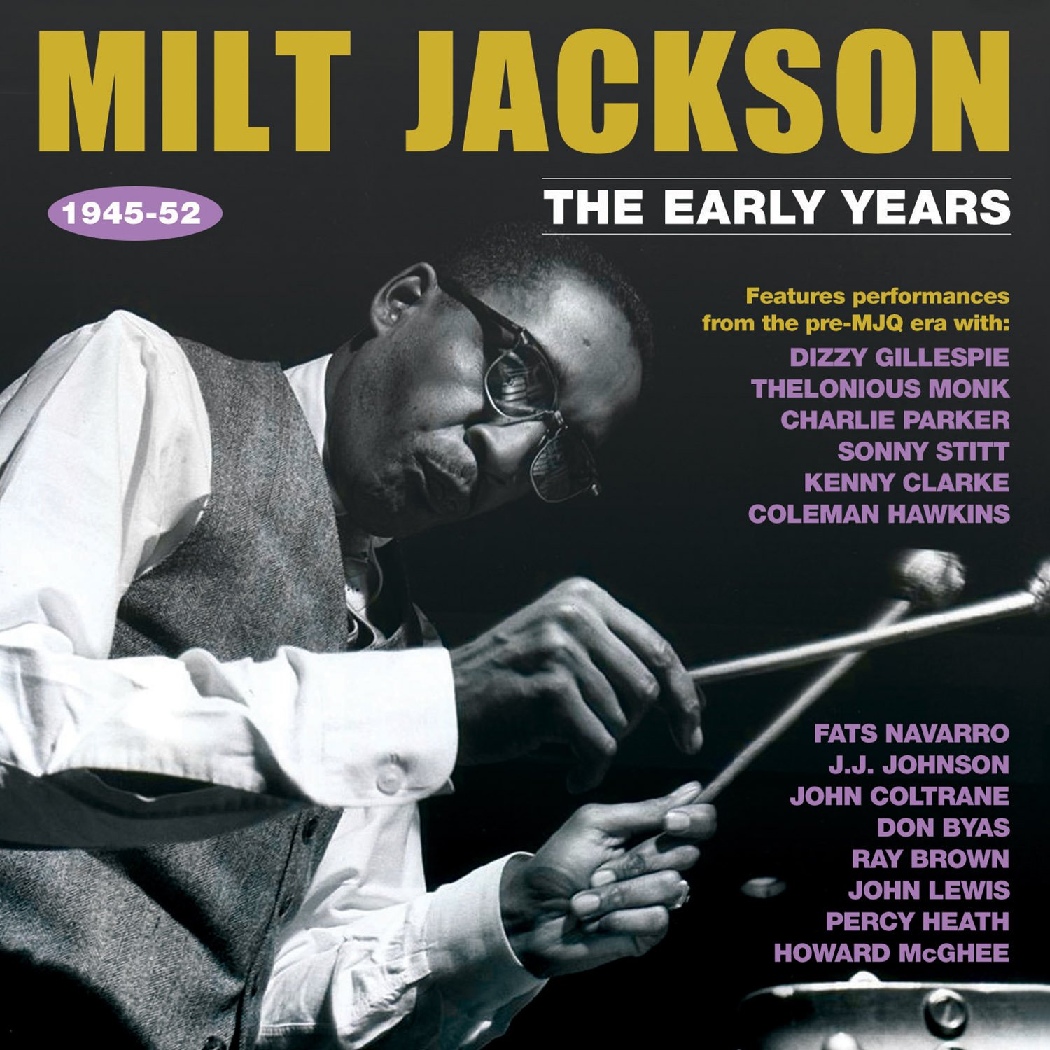 Milt Jackson The Early Years 1945-52 CD New 824046320522