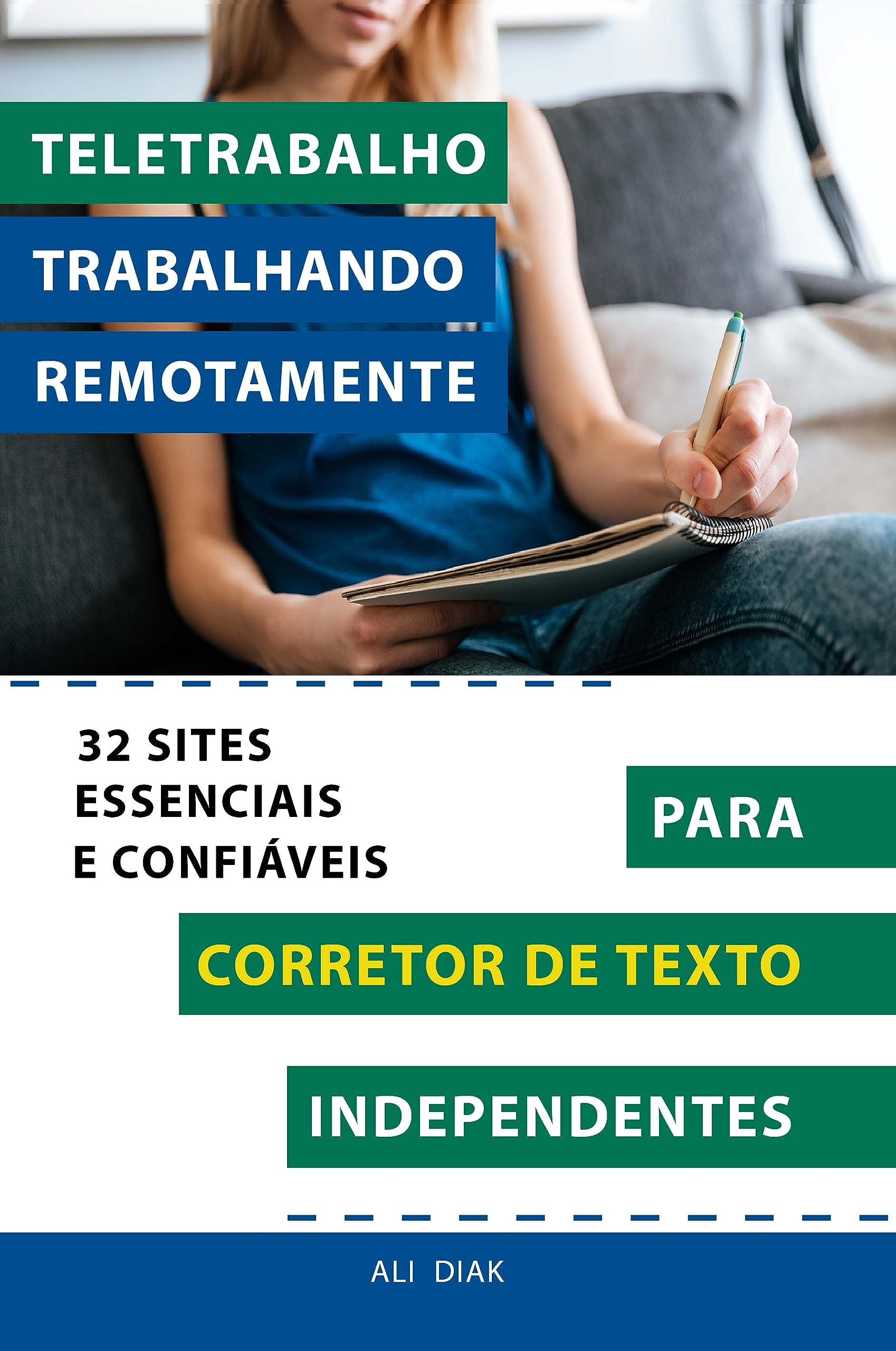 Teletrabalho Trabalhando Remotamente Para Corretor De Texto Independentes 32 Sites Essenciais E Confiáveis (Portuguese Edition)