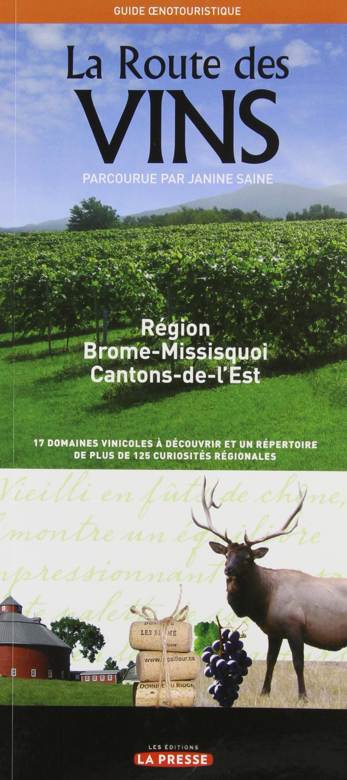 SUR LA ROUTE DES VINS : BROME-MISSISQUOI ET CANTONS-DE-L'EST [Paperback] SAINE JANINE