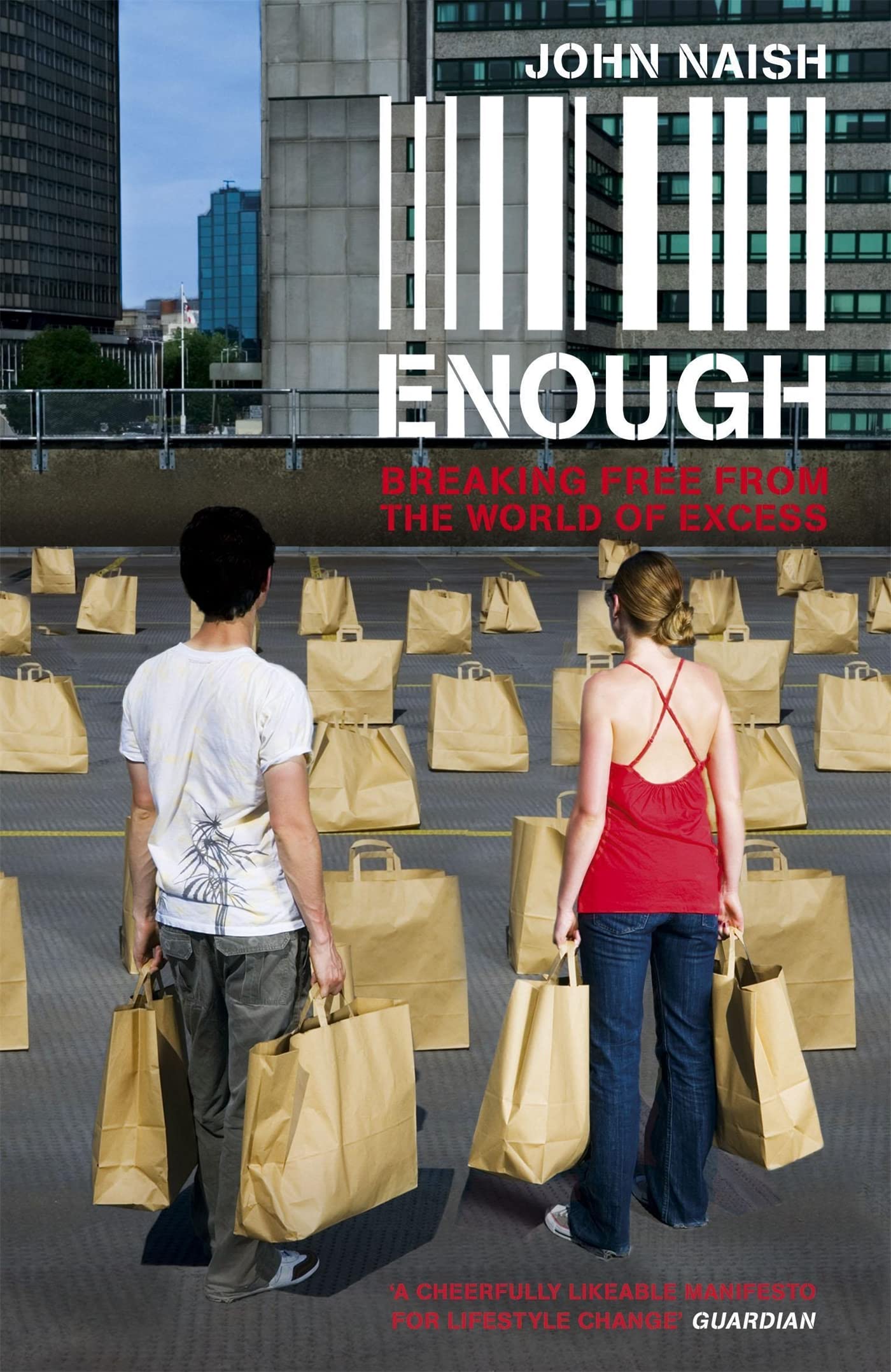 Enough: Breaking Free from the World of Excess
