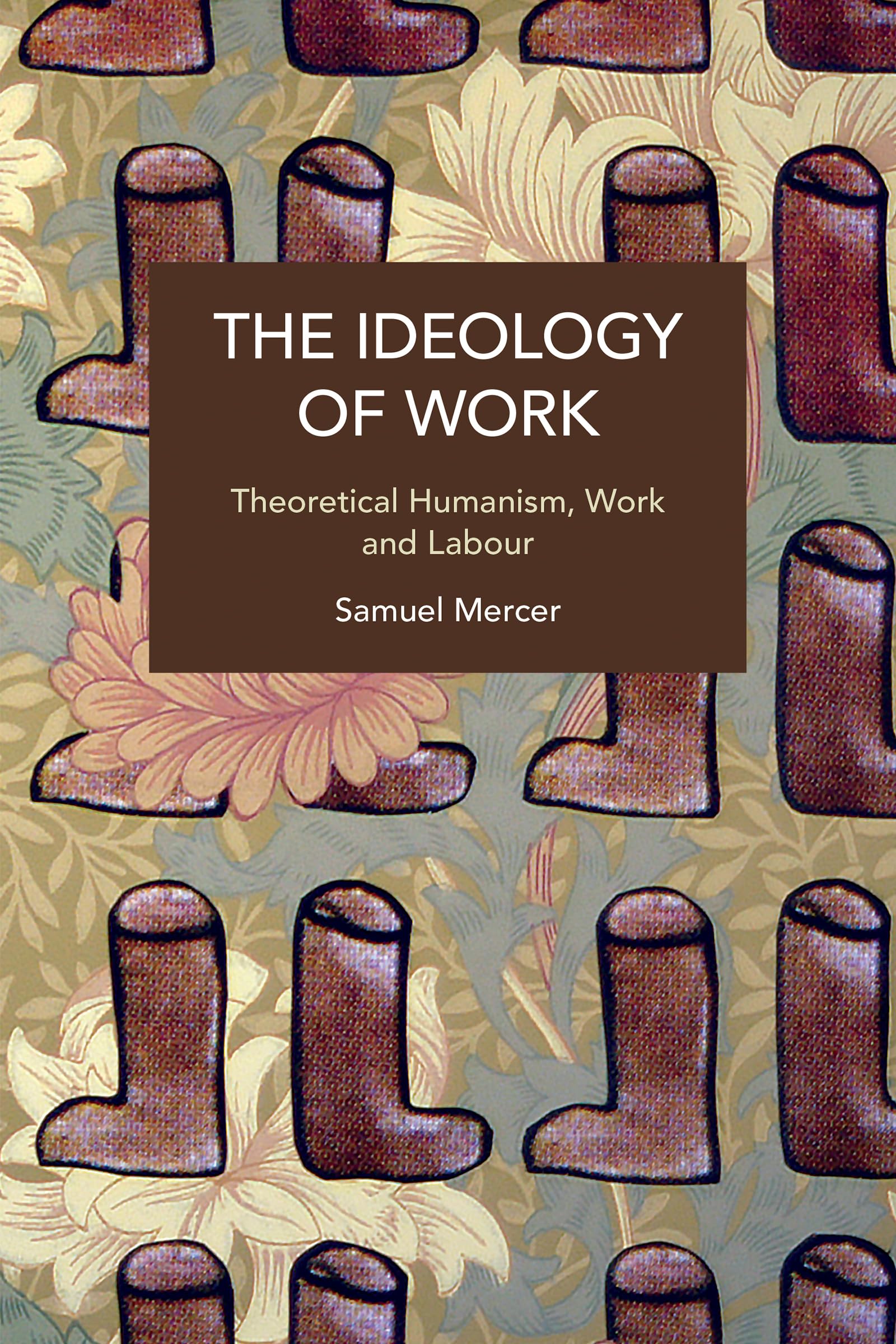 The Ideology of Work (Historical Materialism)