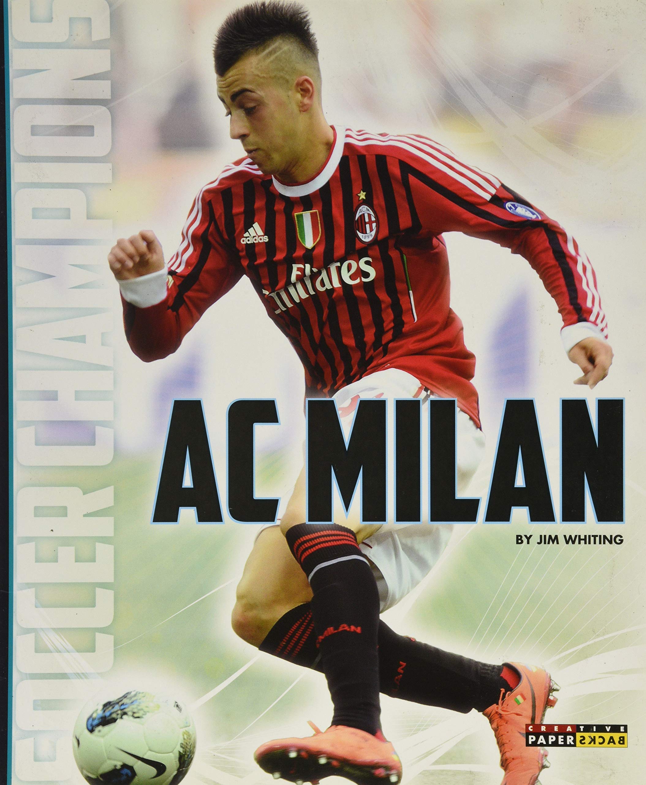 AC Milan (Soccer Champions) Paperback – 2 Feb. 2016